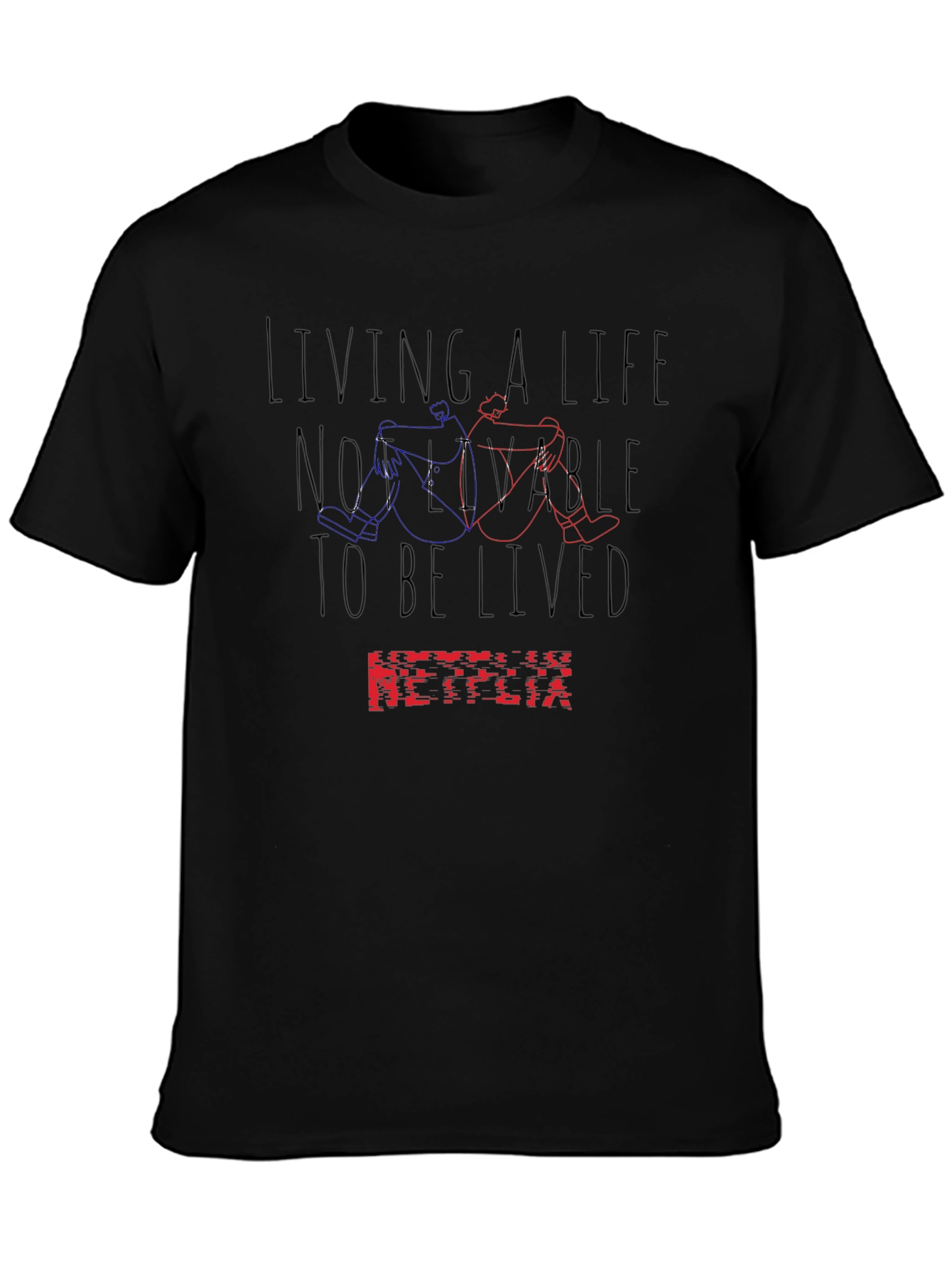 Netflix Inspired Not Livable T-Shirt