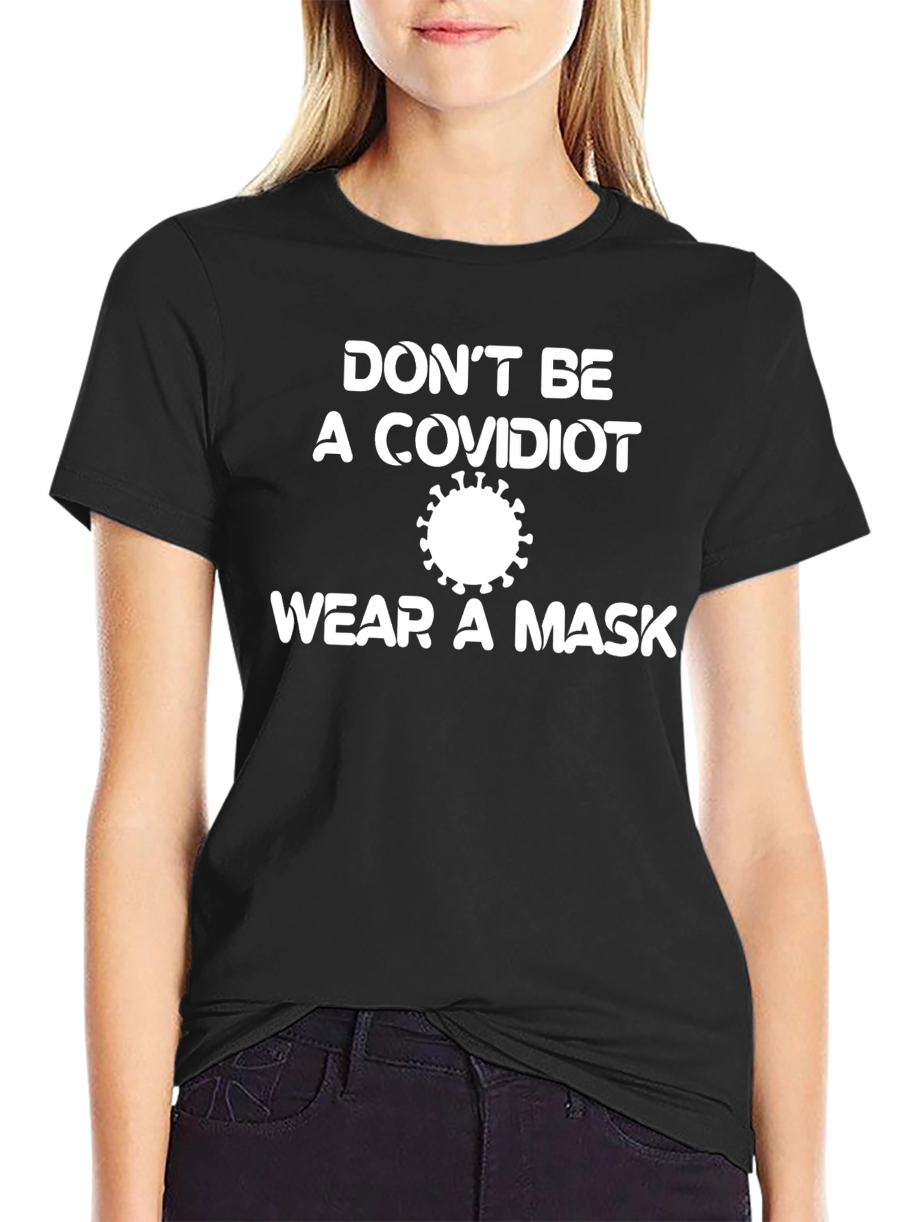 Dont Be A Covidiot T-Shirt - Wear a Mask!