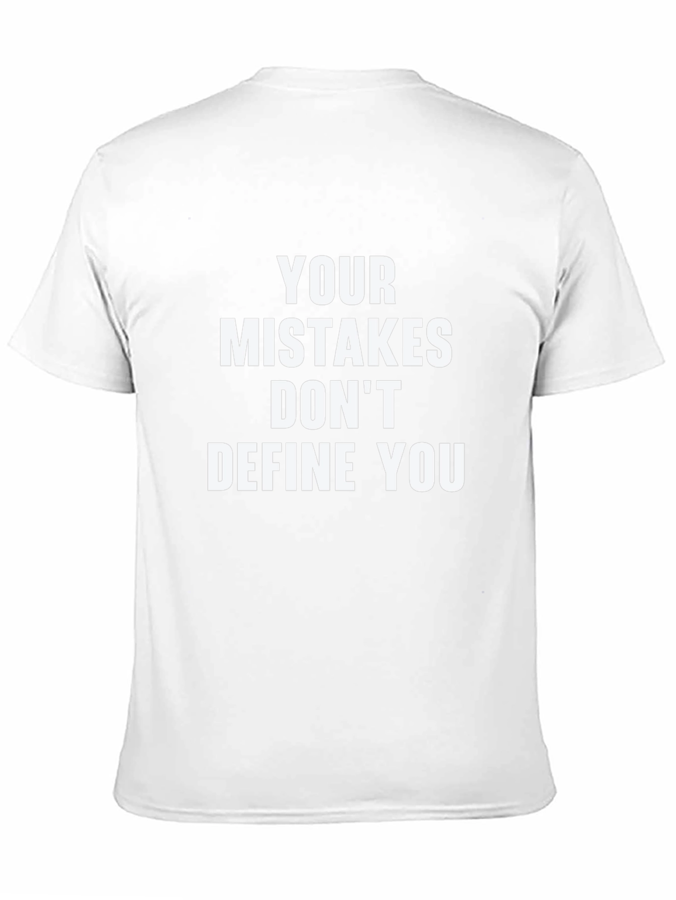 Inspirational Graphic T-Shirt - Mistakes Dont Define You