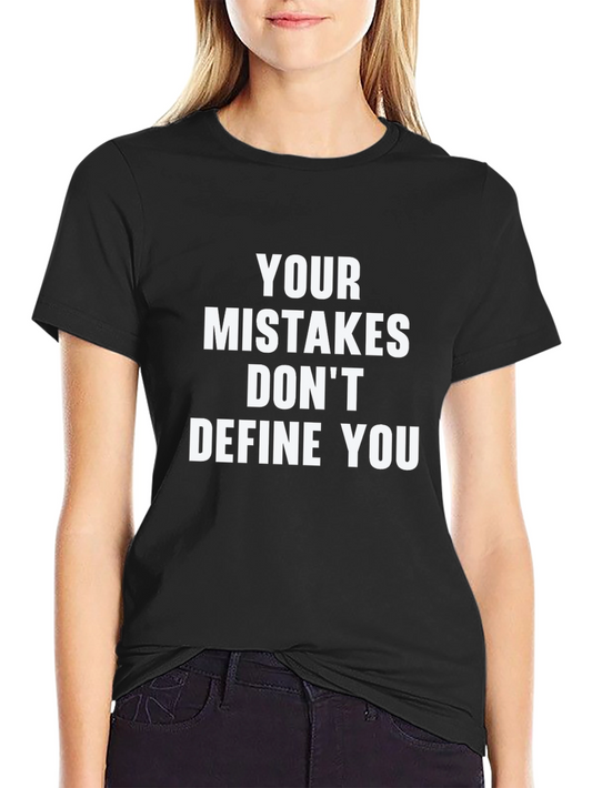Inspirational Graphic T-Shirt - Mistakes Dont Define You