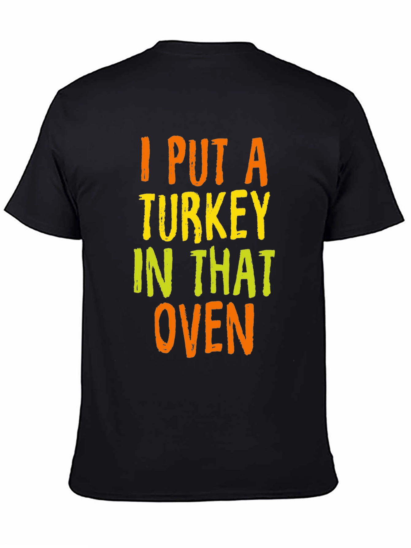 Turkey In The Oven Thanksgiving Graphic T-Shirt