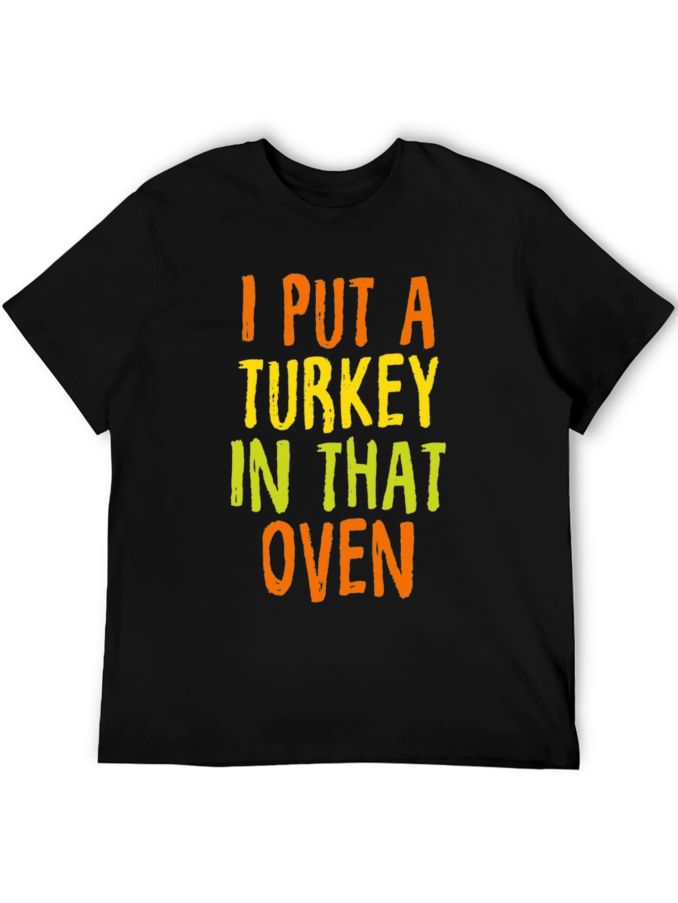 Turkey In The Oven Thanksgiving Graphic T-Shirt
