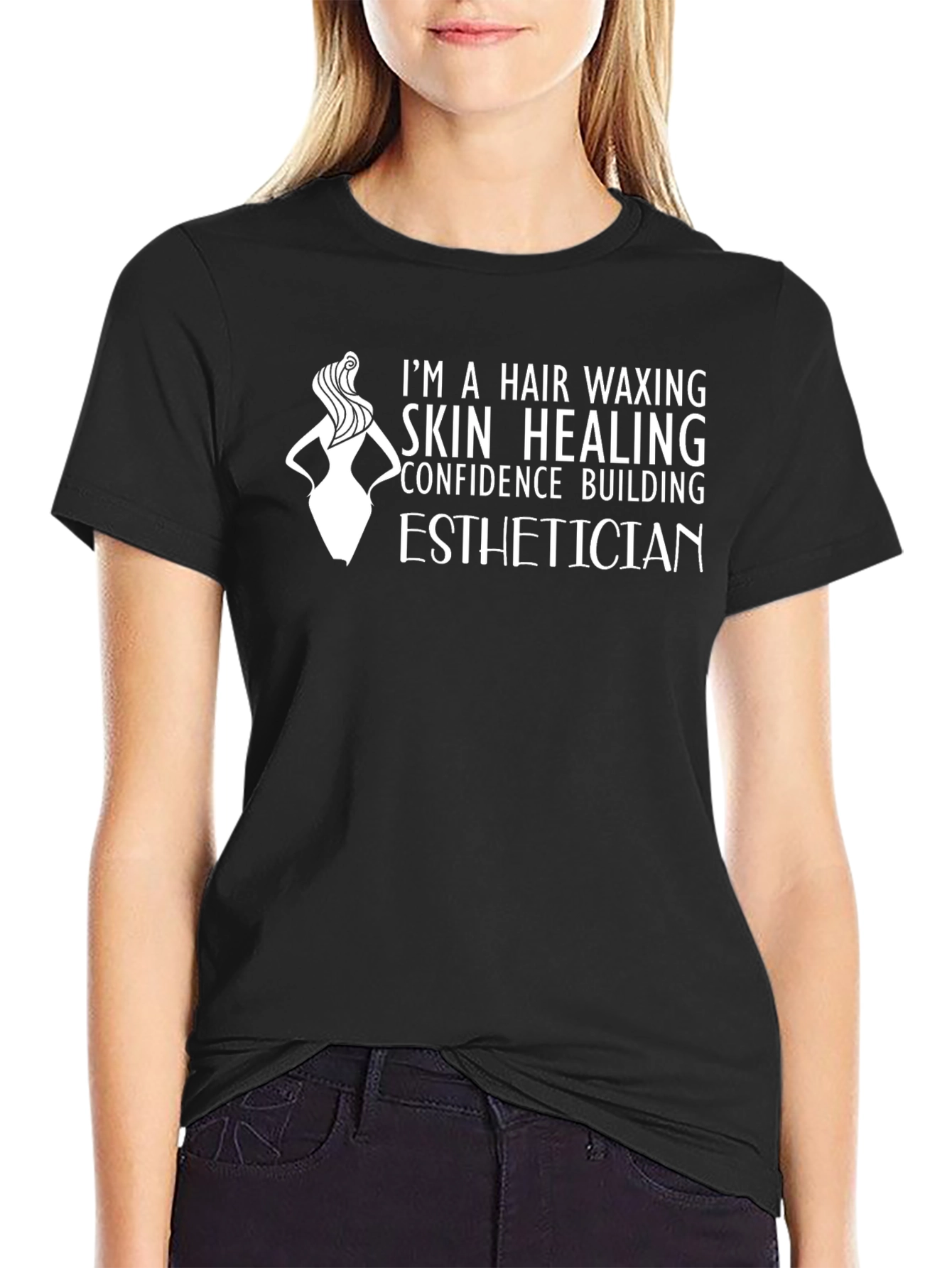 Esthetician T-Shirt - Hair Waxing Skin Healing Confidence Building