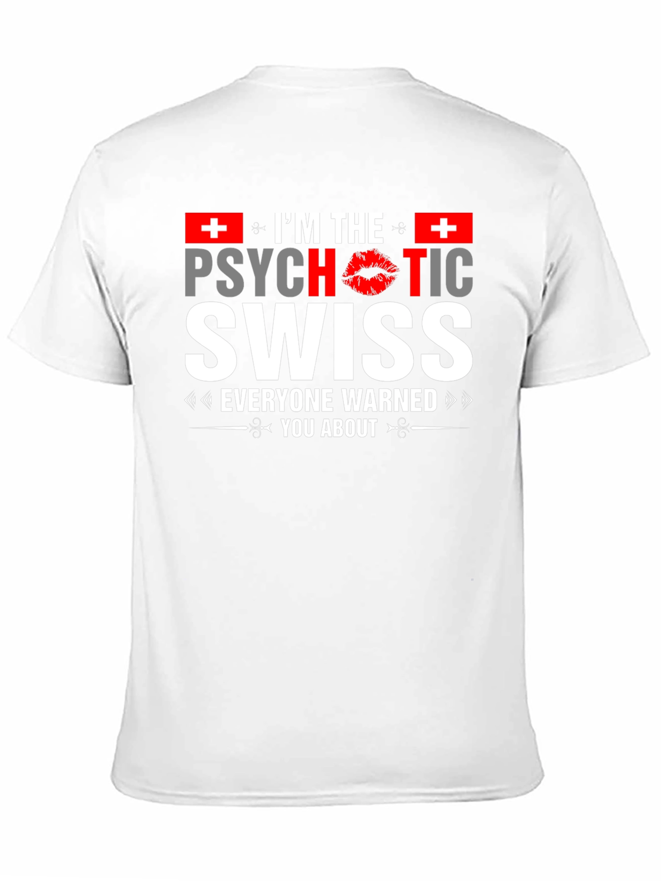 Psychotic Swiss T-Shirt