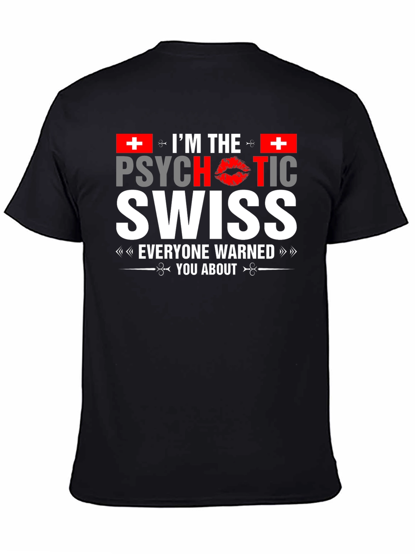 Psychotic Swiss T-Shirt