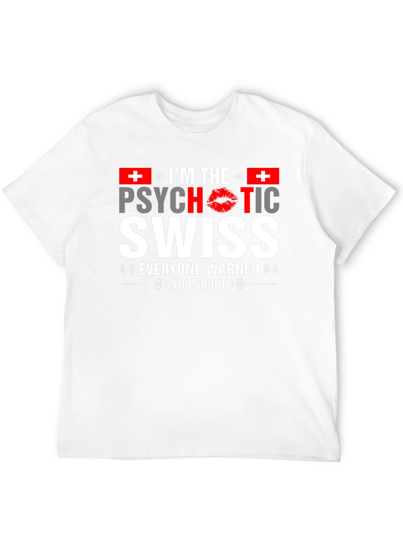 Psychotic Swiss T-Shirt