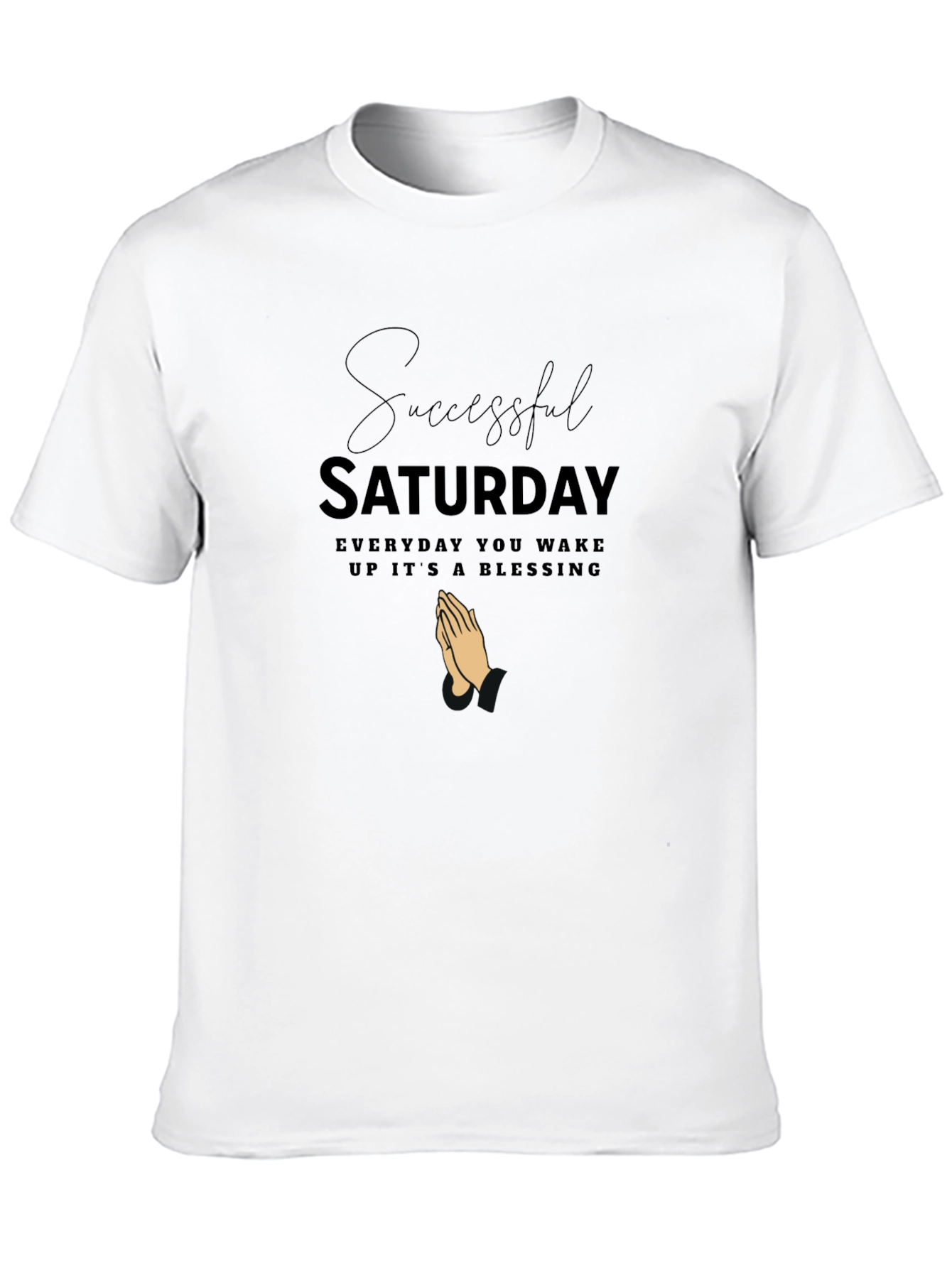 Successful Saturday Blessing T-Shirt