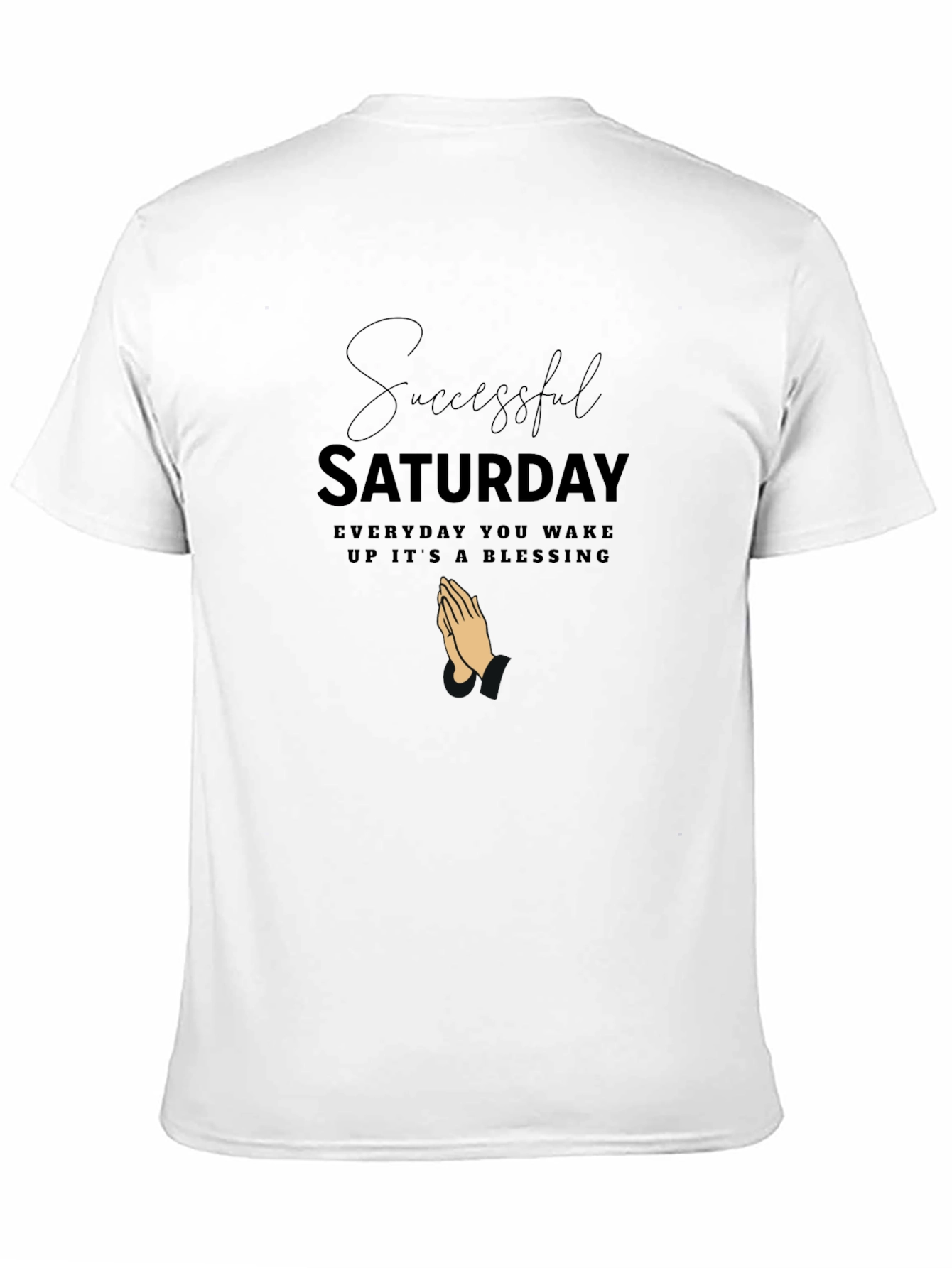 Successful Saturday Blessing T-Shirt