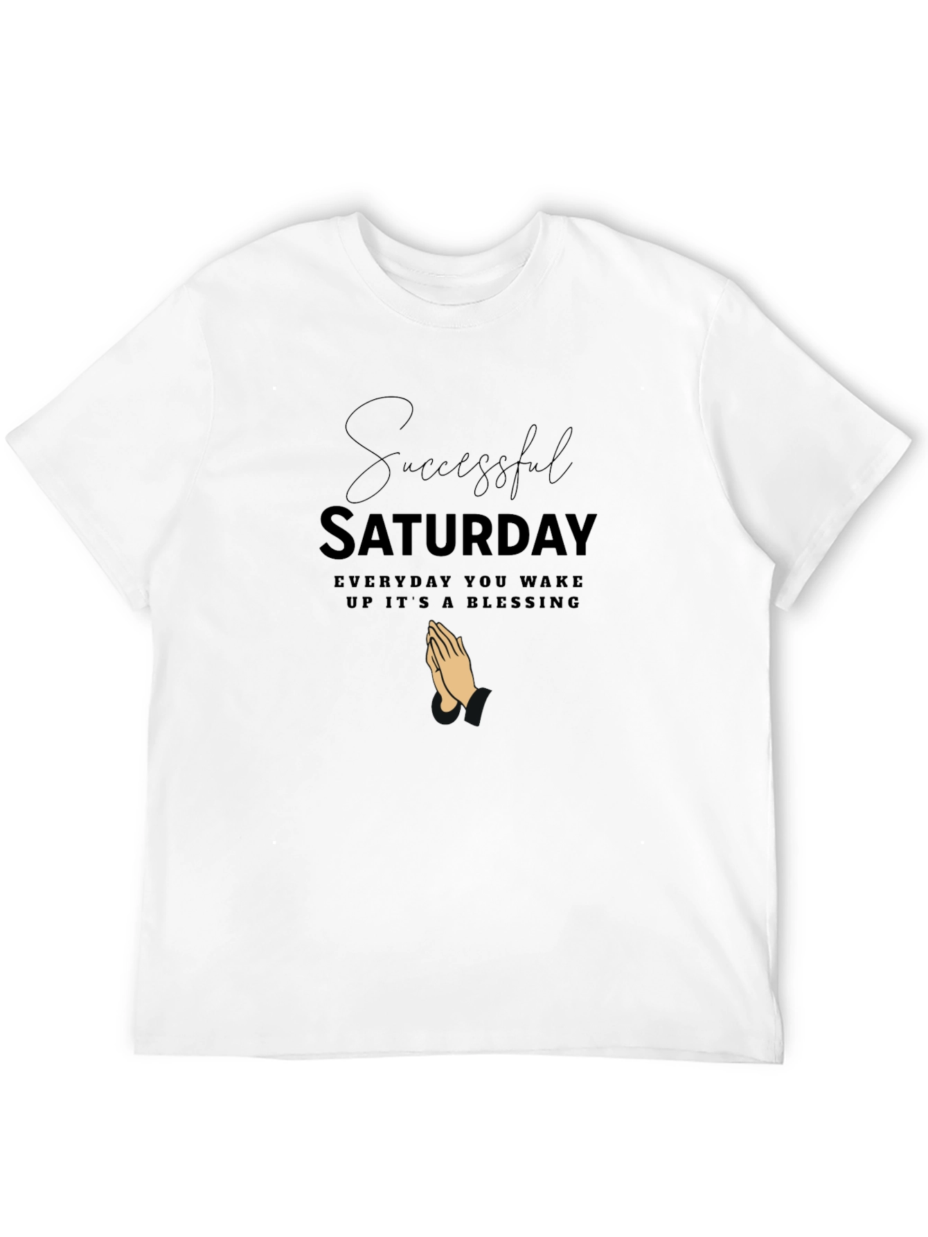 Successful Saturday Blessing T-Shirt