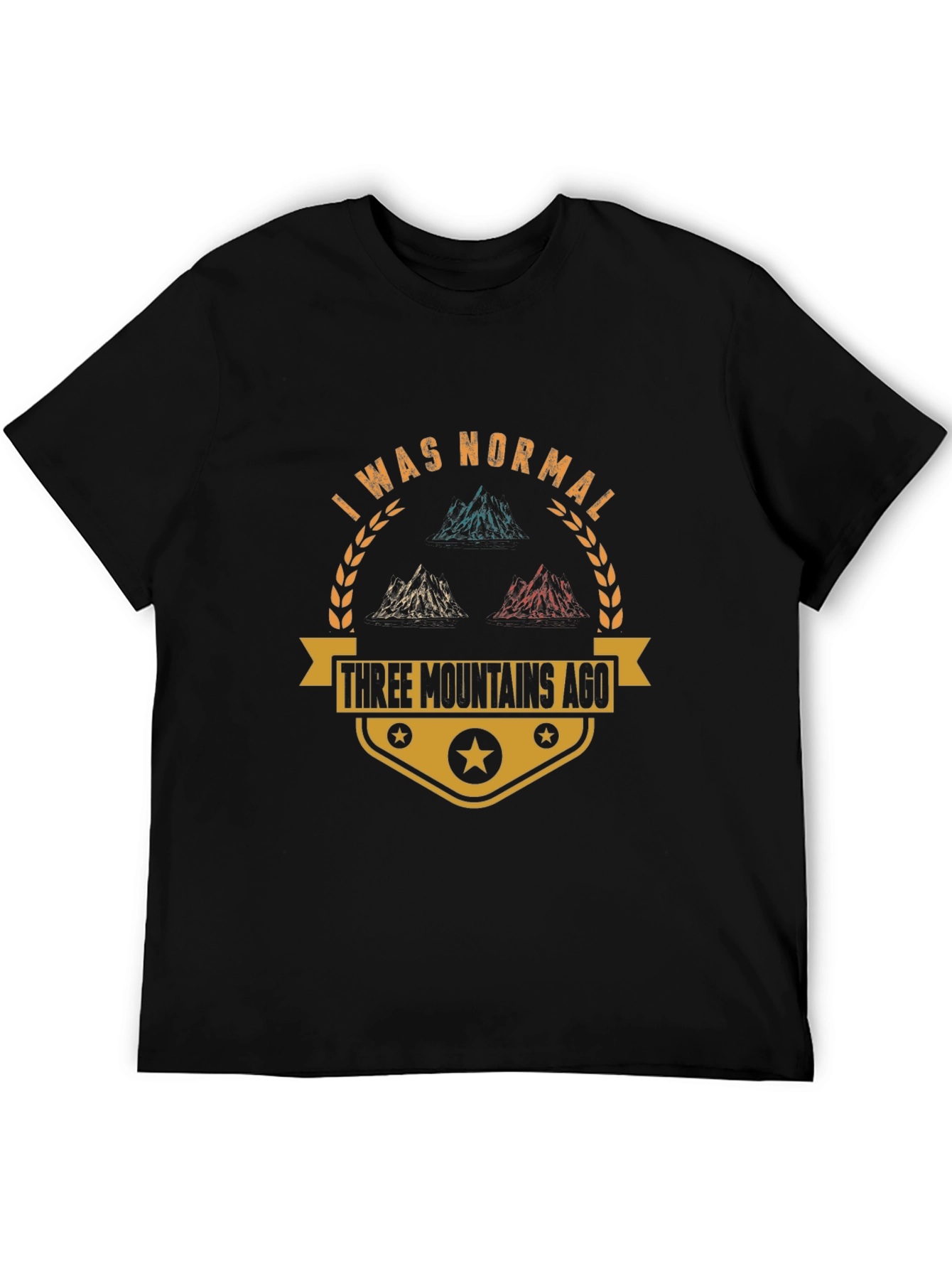 Three Mountains Ago T-Shirt - Funny Hiking Shirt