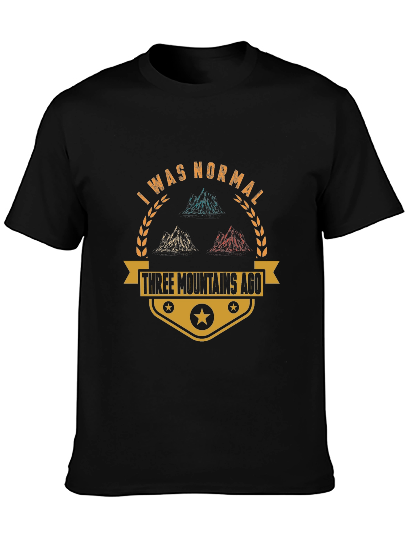 Three Mountains Ago T-Shirt - Funny Hiking Shirt