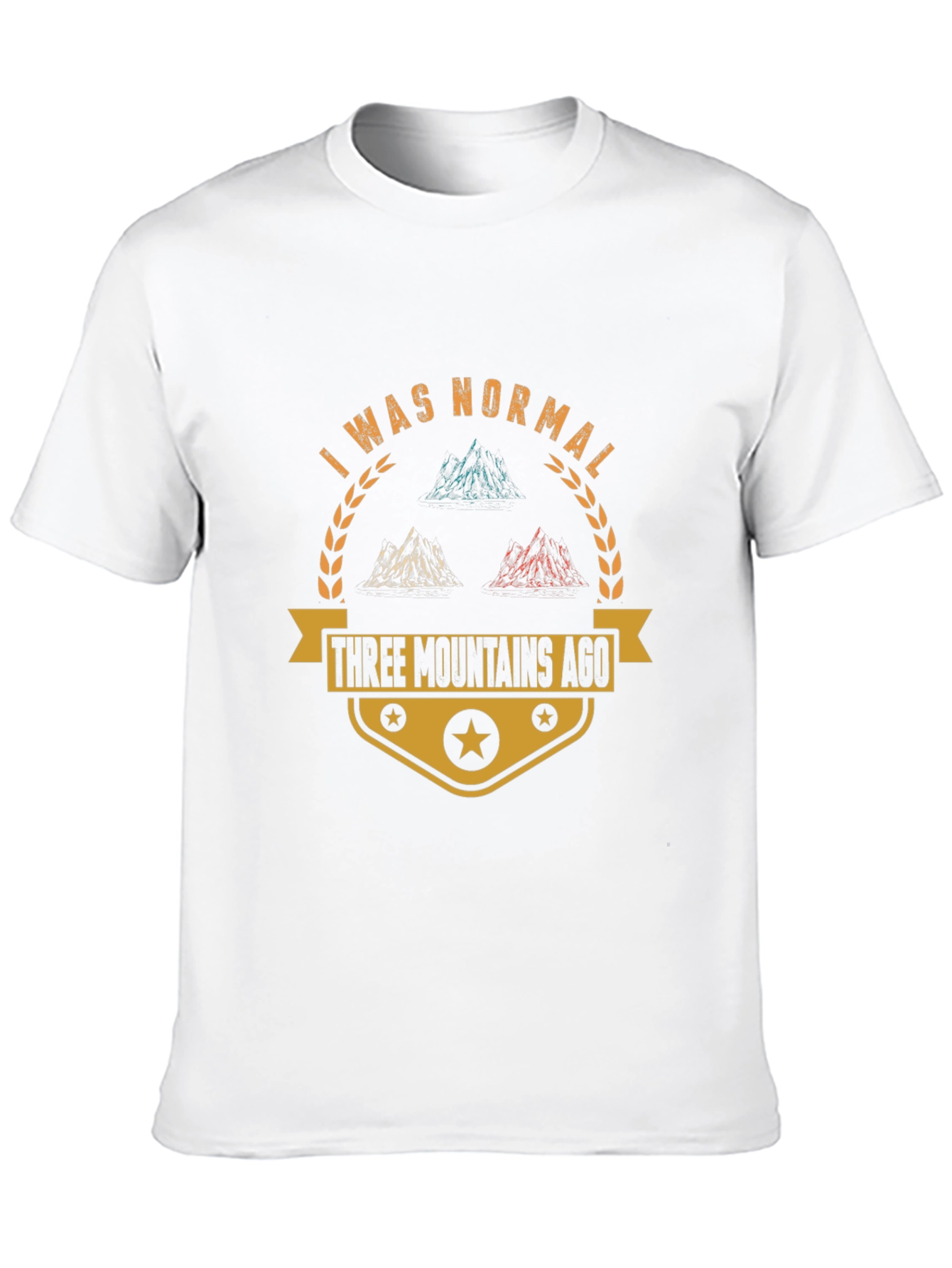 Three Mountains Ago T-Shirt - Funny Hiking Shirt