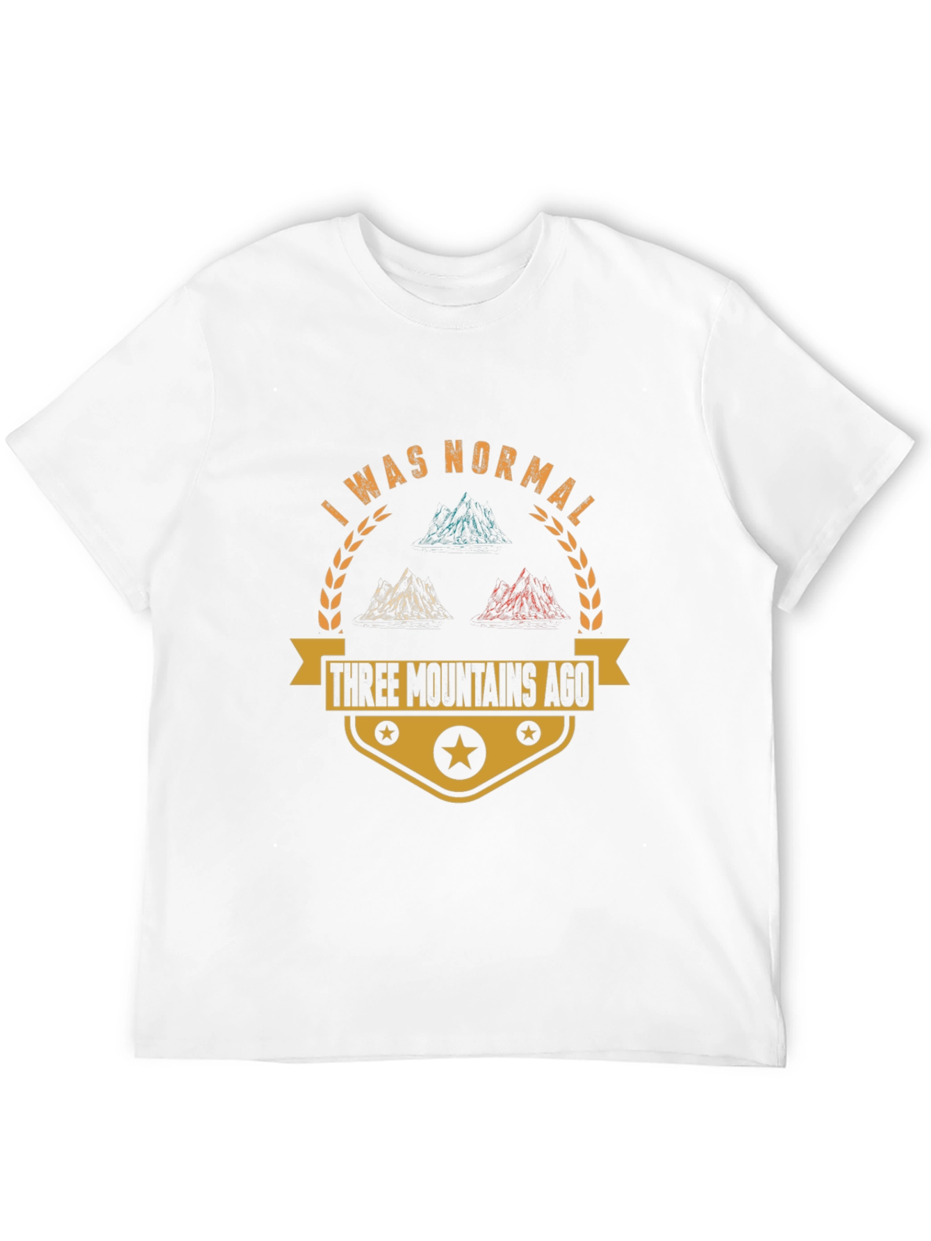 Three Mountains Ago T-Shirt - Funny Hiking Shirt