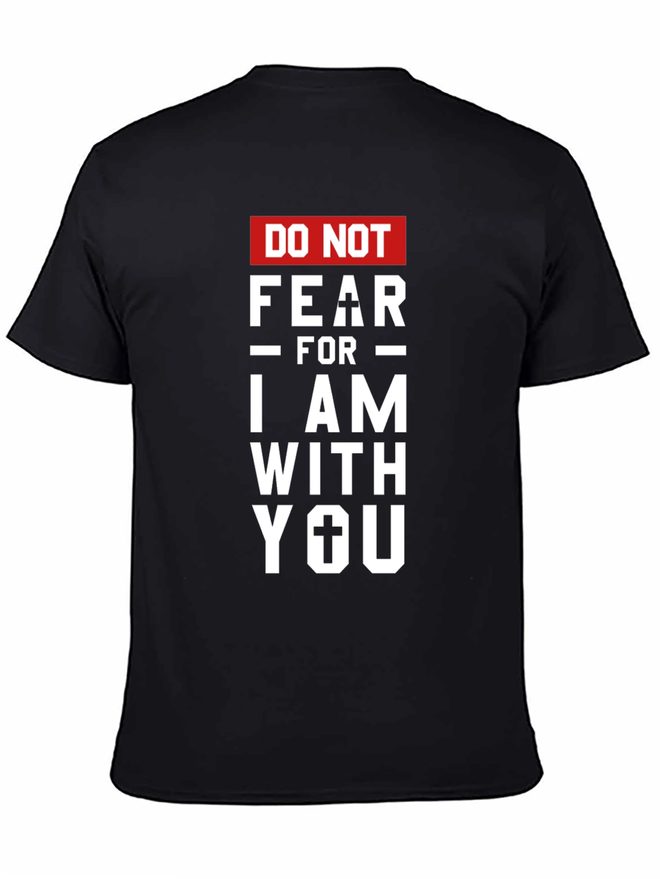 Do Not Fear Graphic Print T-Shirt