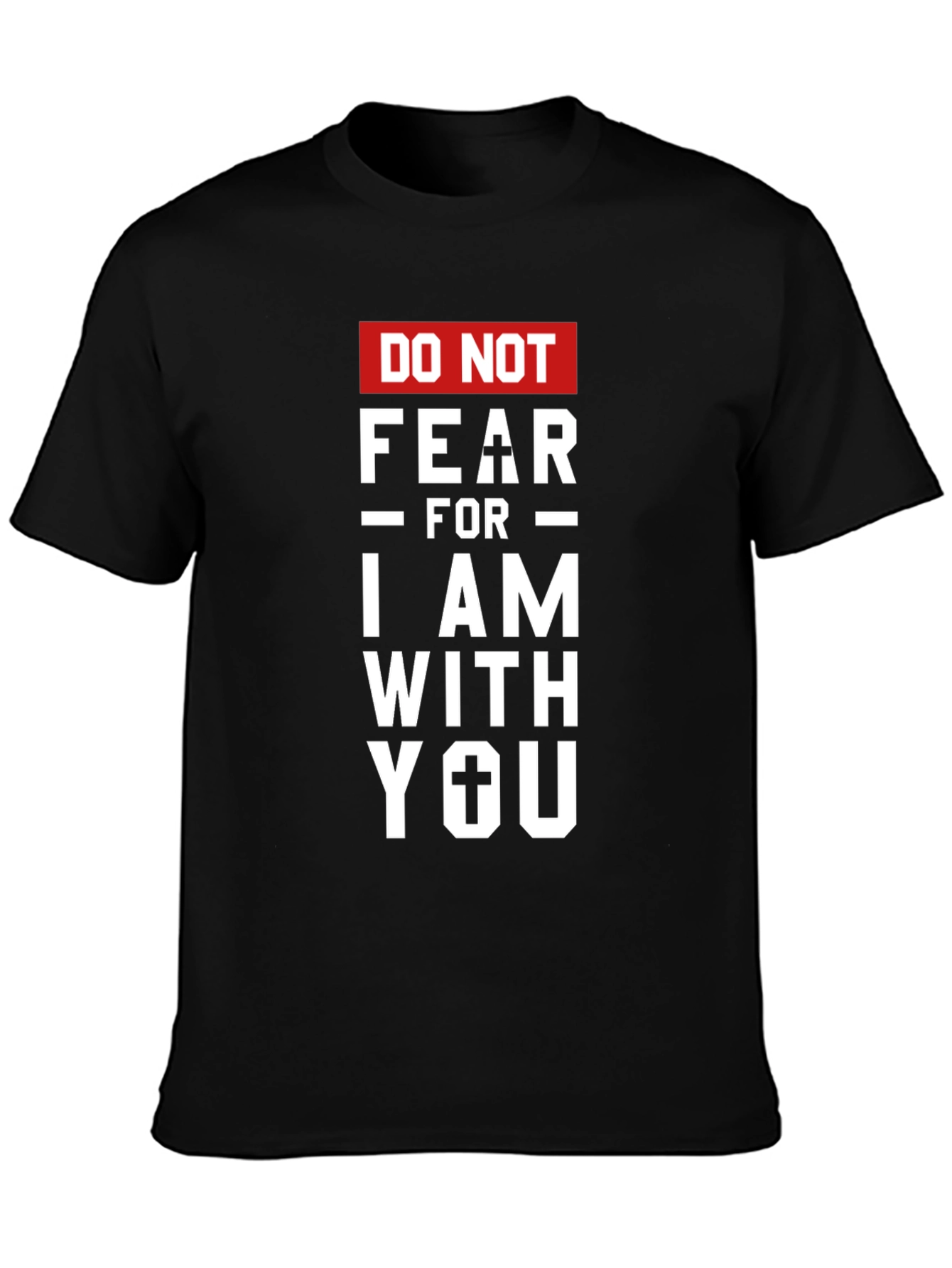 Do Not Fear Graphic Print T-Shirt