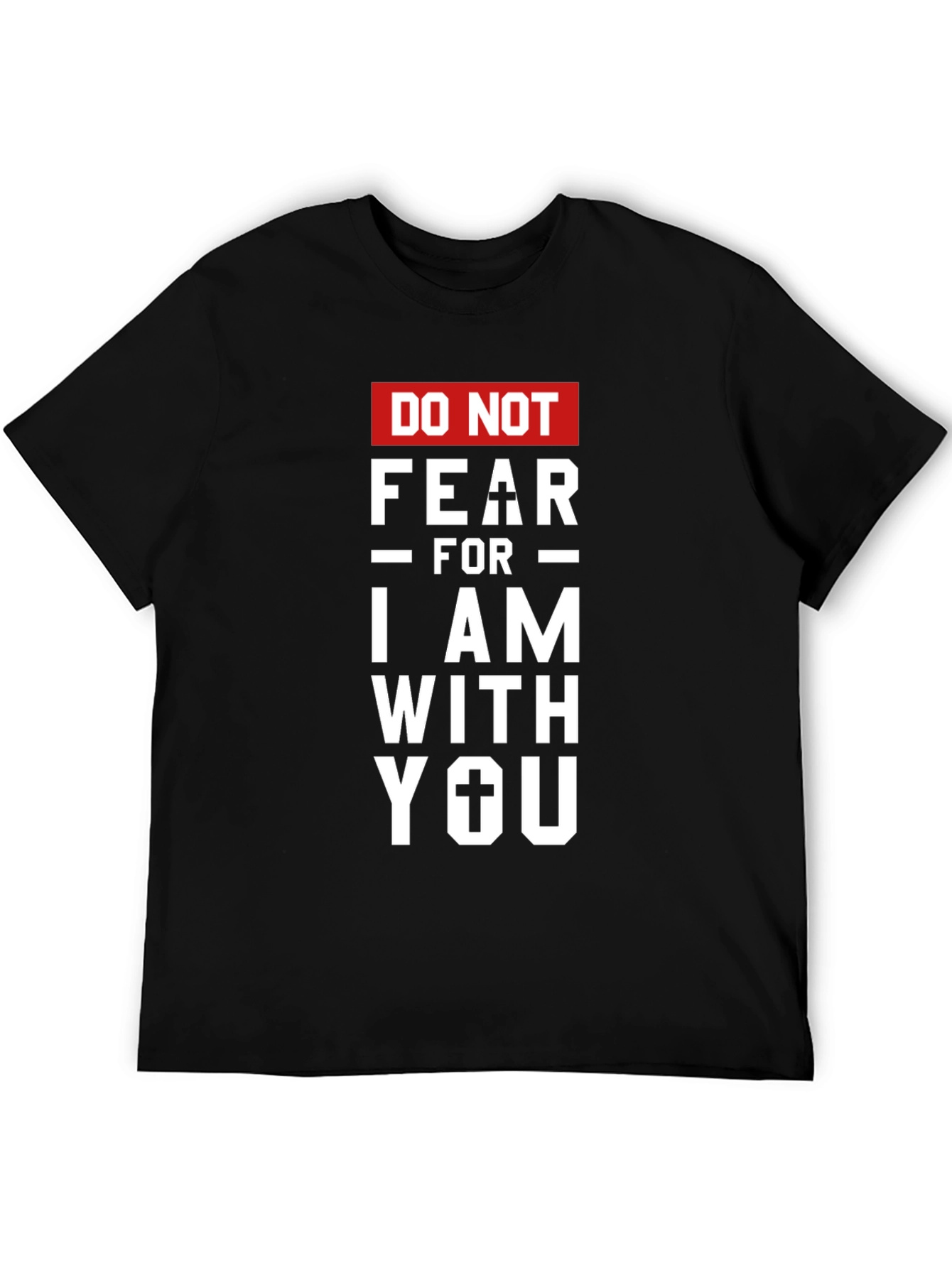 Do Not Fear Graphic Print T-Shirt