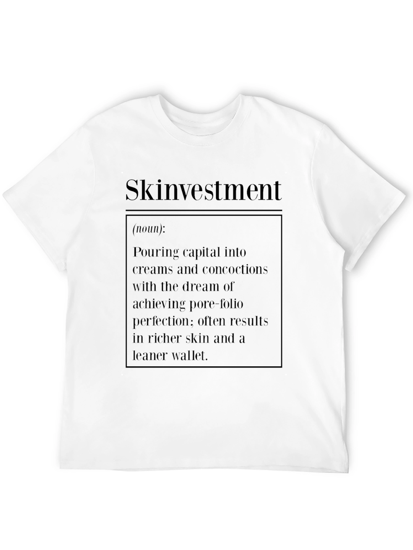 Skinvestment Definition Graphic T-Shirt