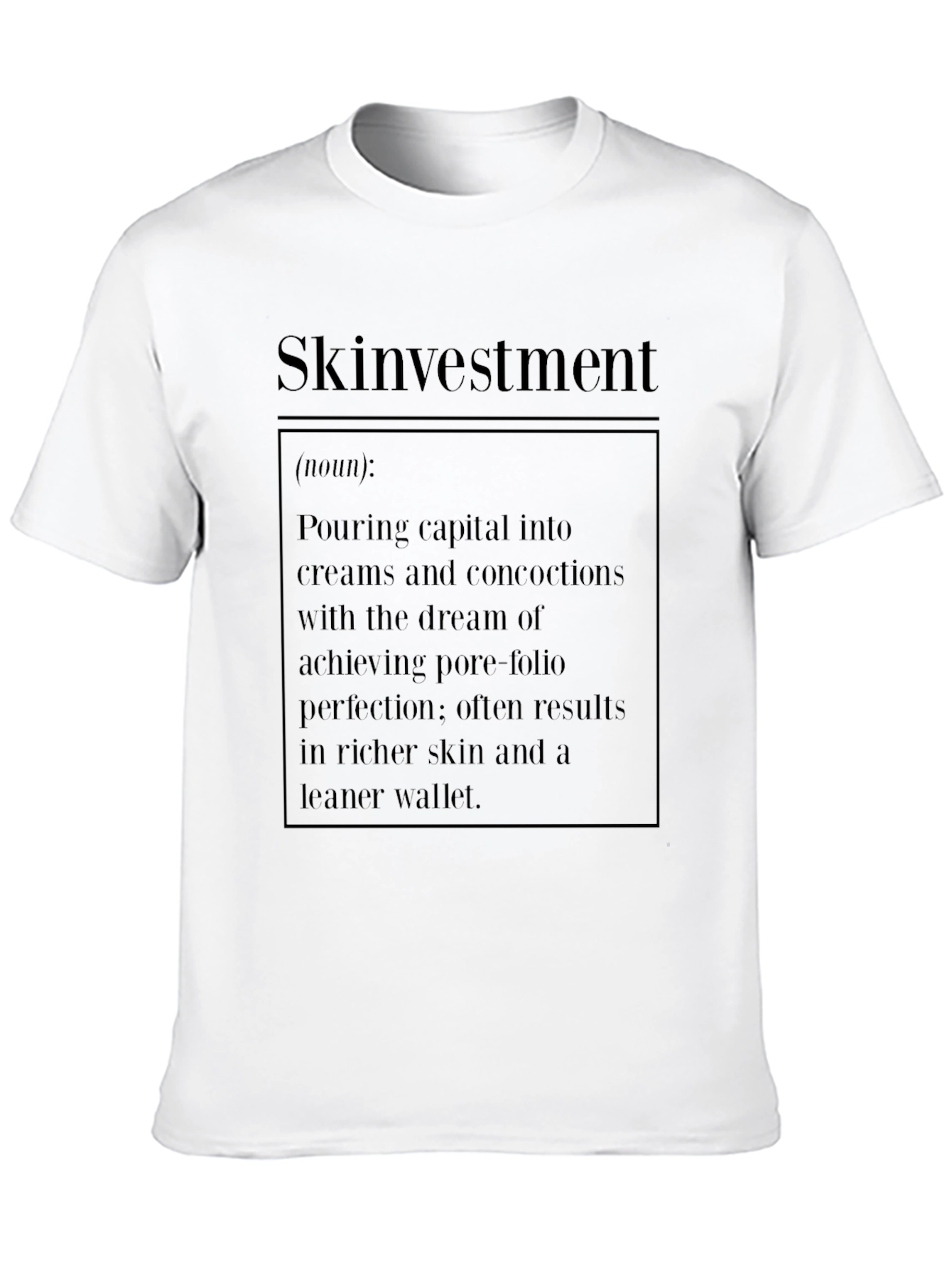 Skinvestment Definition Graphic T-Shirt