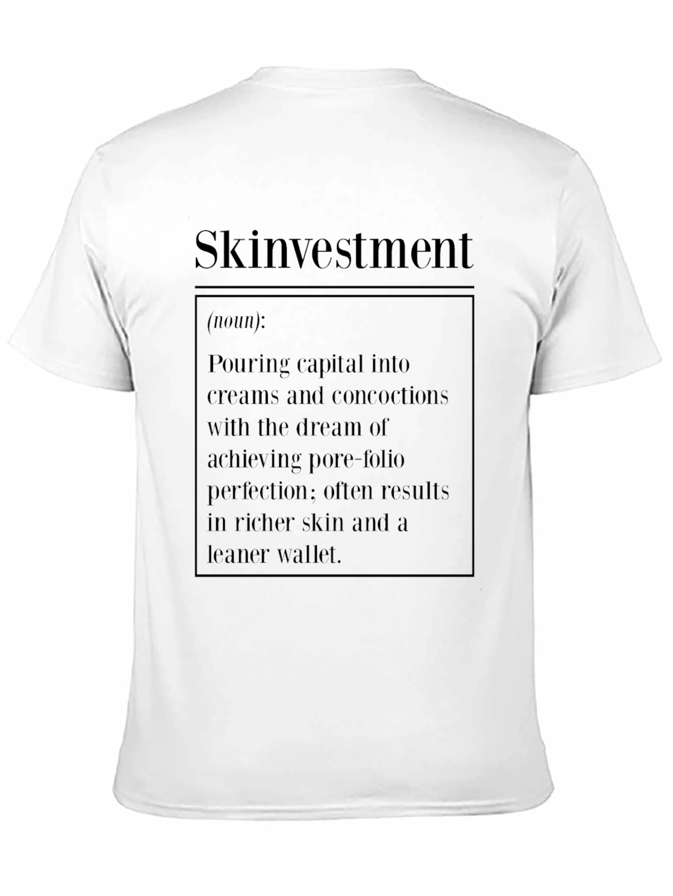 Skinvestment Definition Graphic T-Shirt