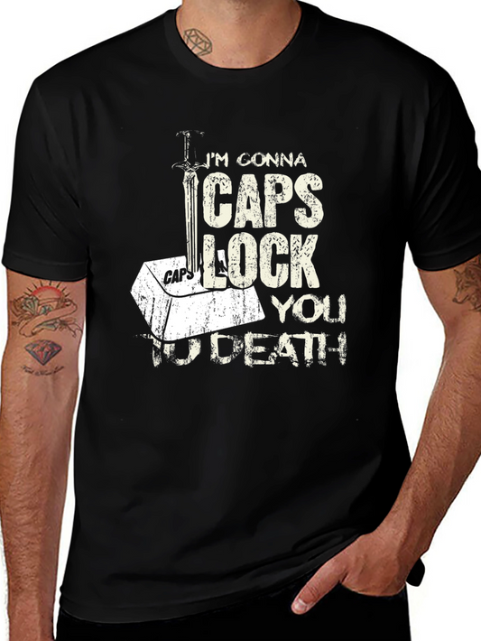 Caps Lock You To Death T-Shirt - Black