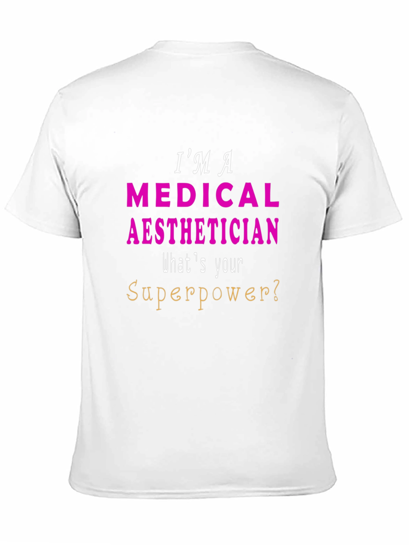 Medical Aesthetician Superpower T-Shirt - Unisex