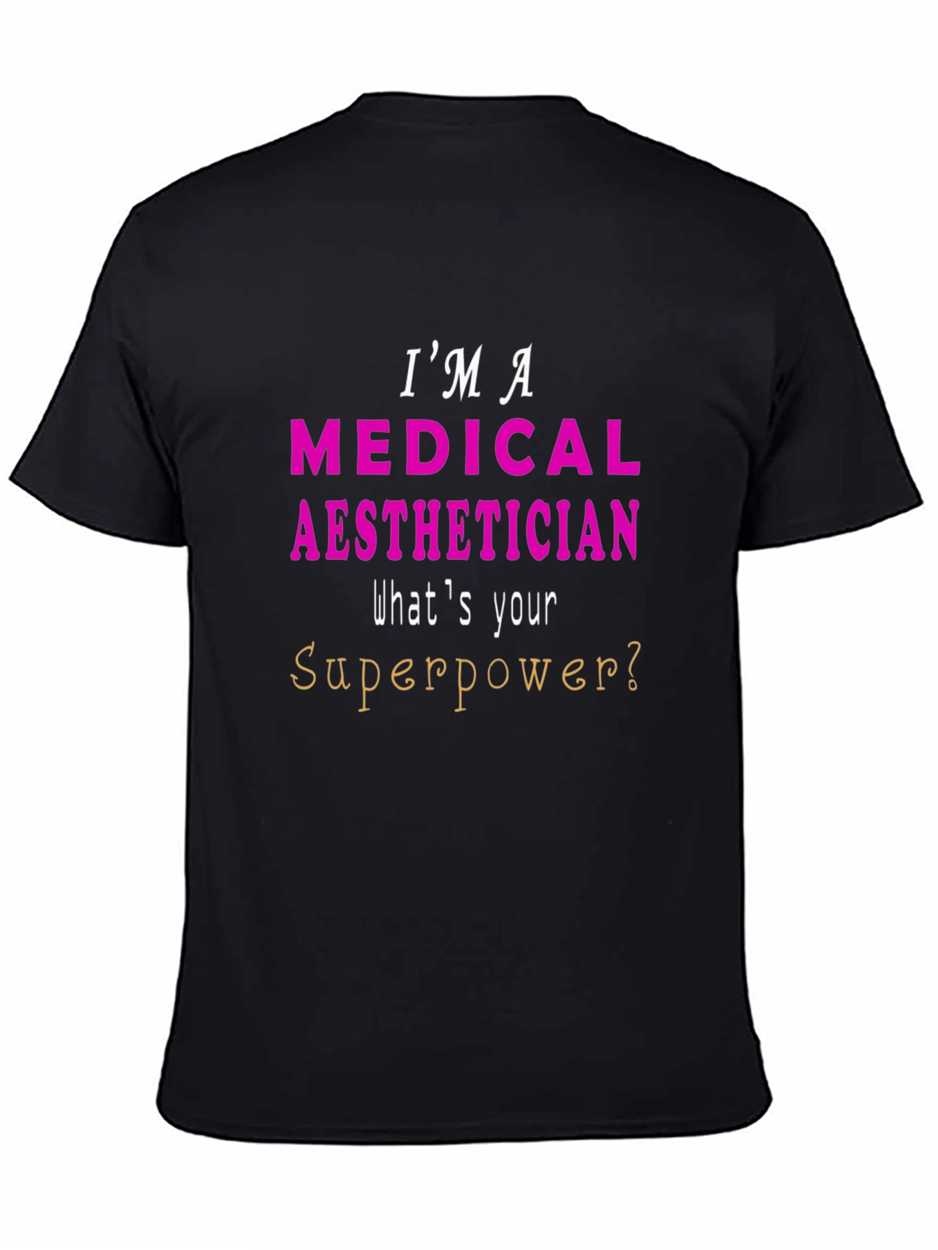 Medical Aesthetician Superpower T-Shirt - Unisex