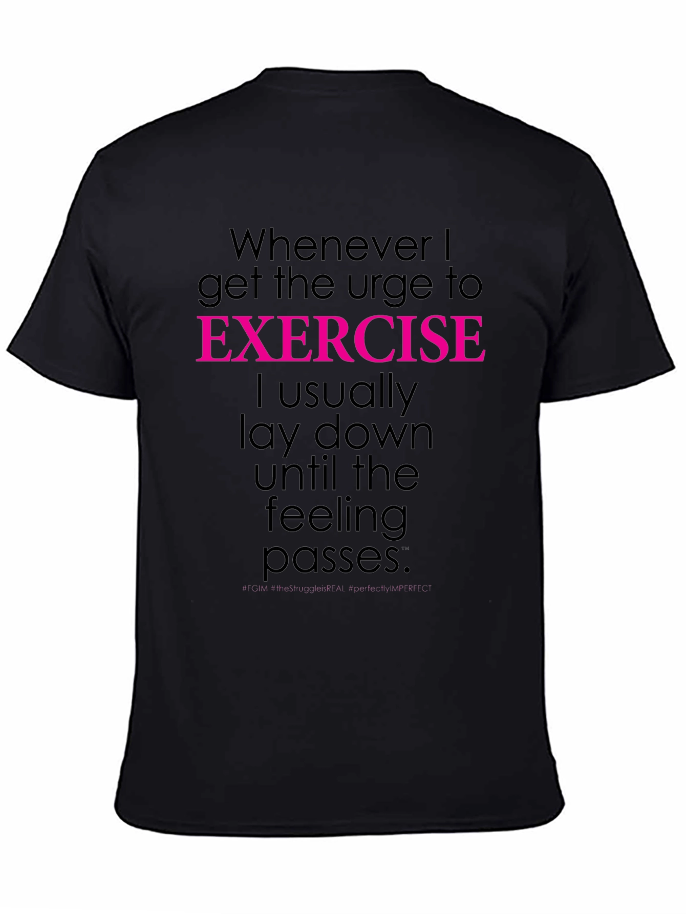 Funny Exercise Tee: Lay Down Feeling Passes