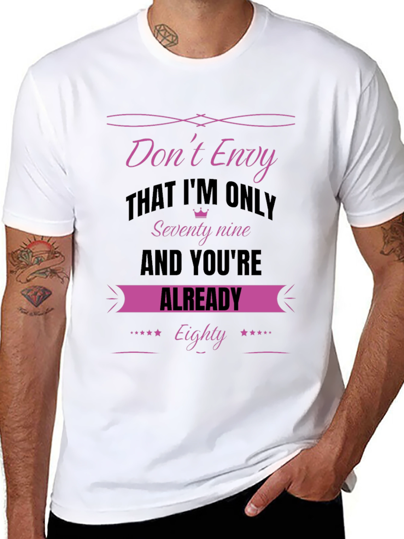 Dont Envy Seventy-Nine Birthday T-Shirt