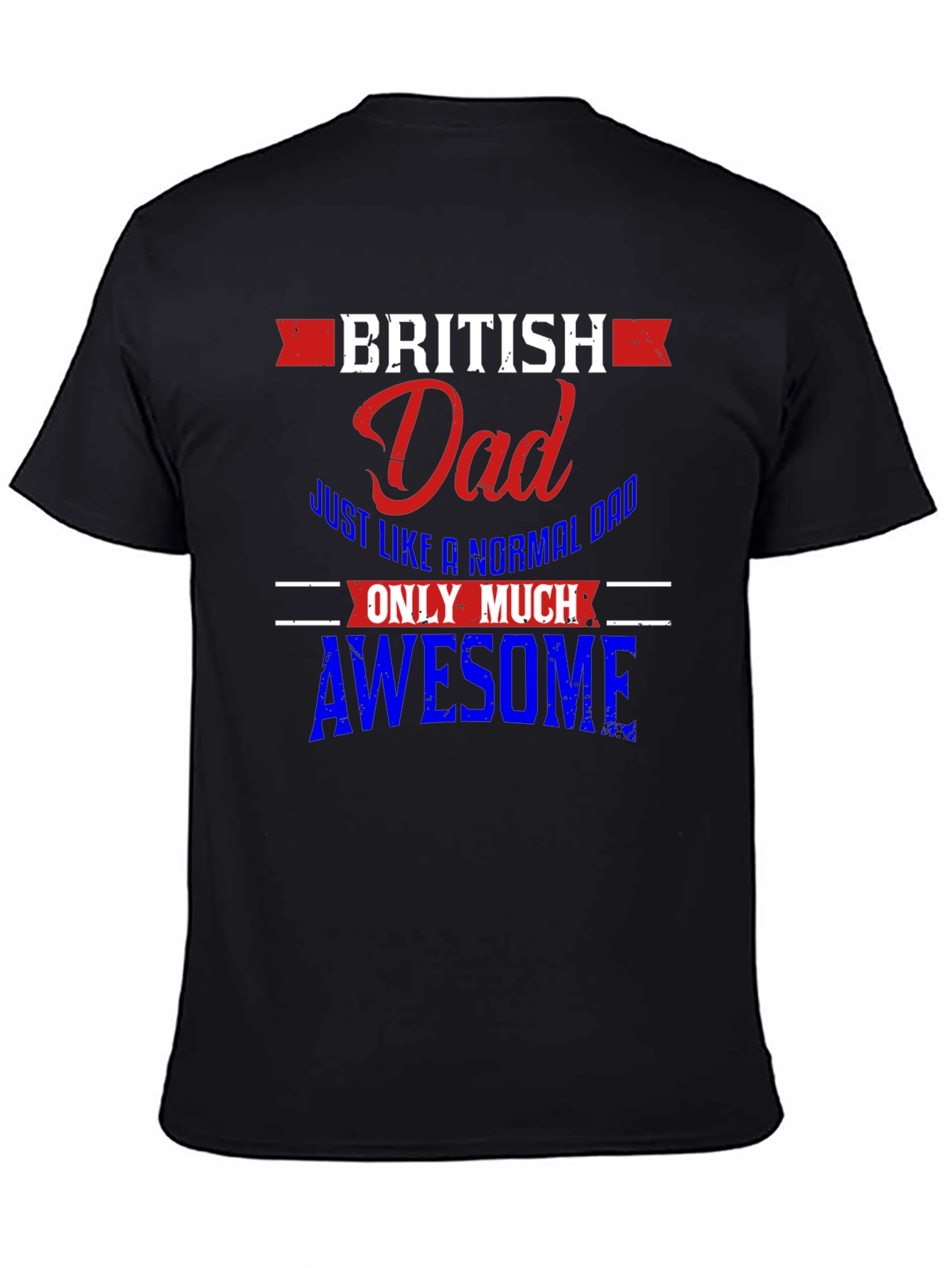 British Dad T-Shirt - Normal Dad But Awesome