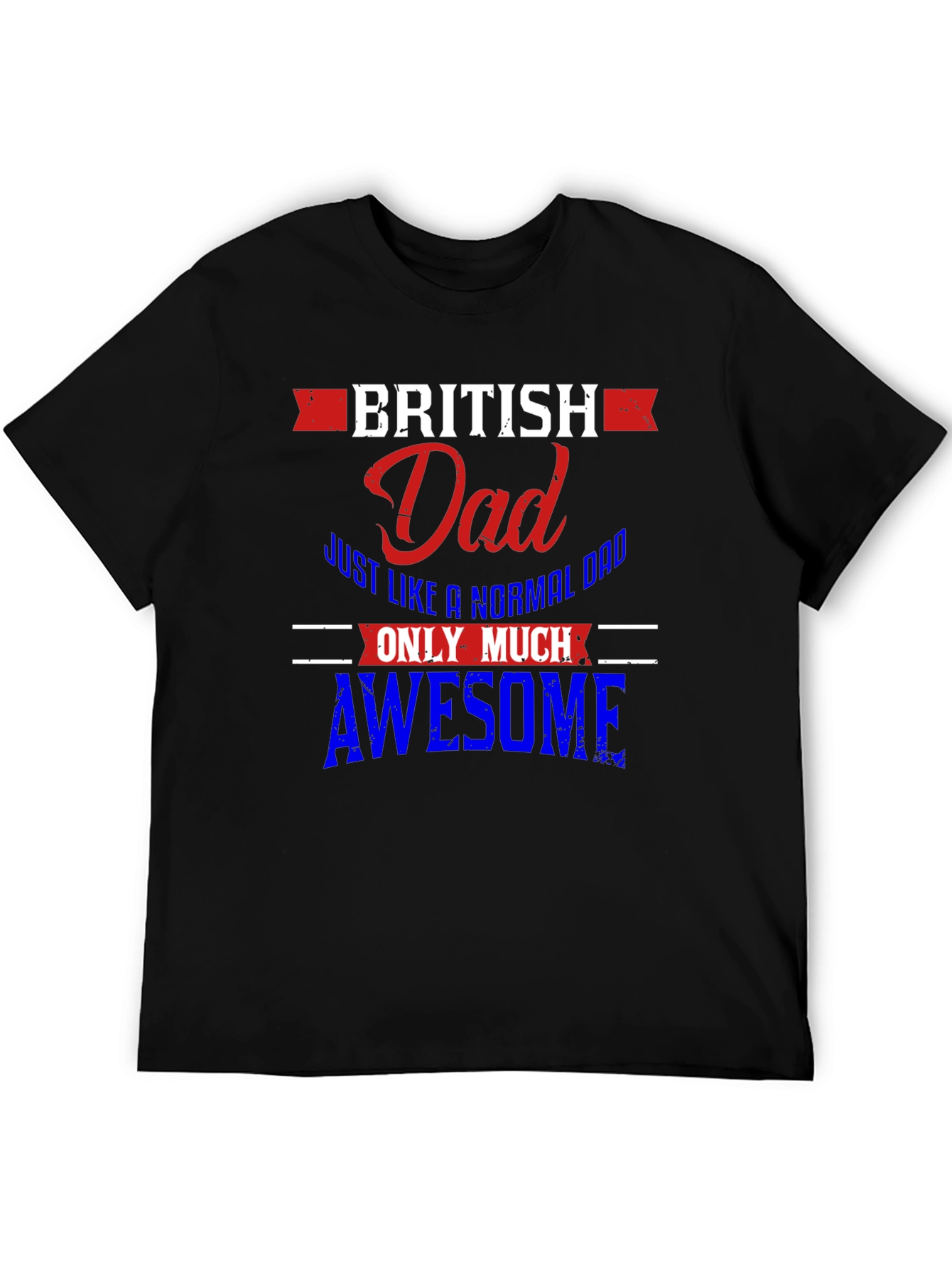 British Dad T-Shirt - Normal Dad But Awesome
