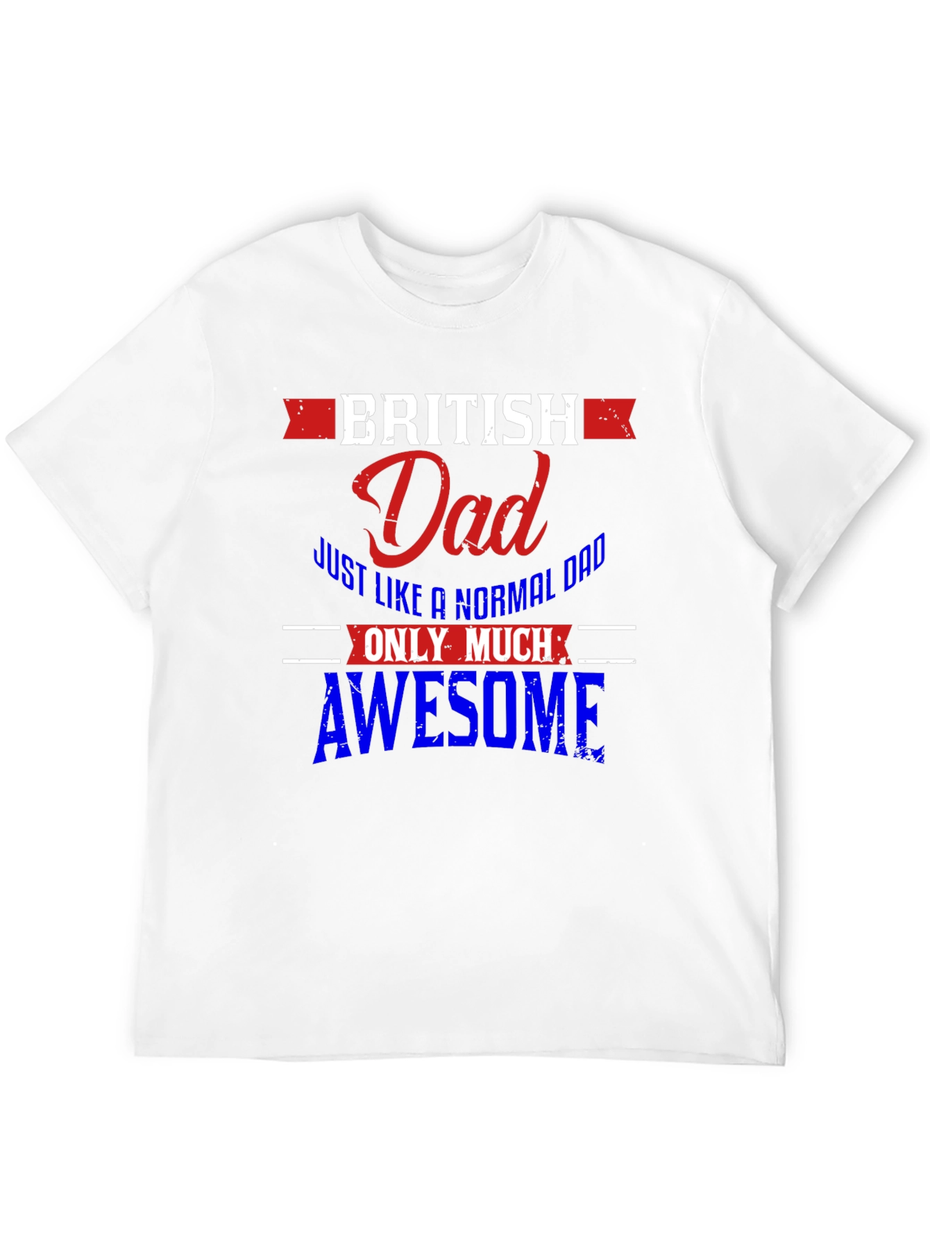 British Dad T-Shirt - Normal Dad But Awesome