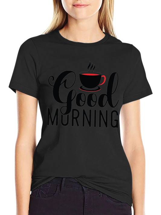 Good Morning Coffee T-Shirt