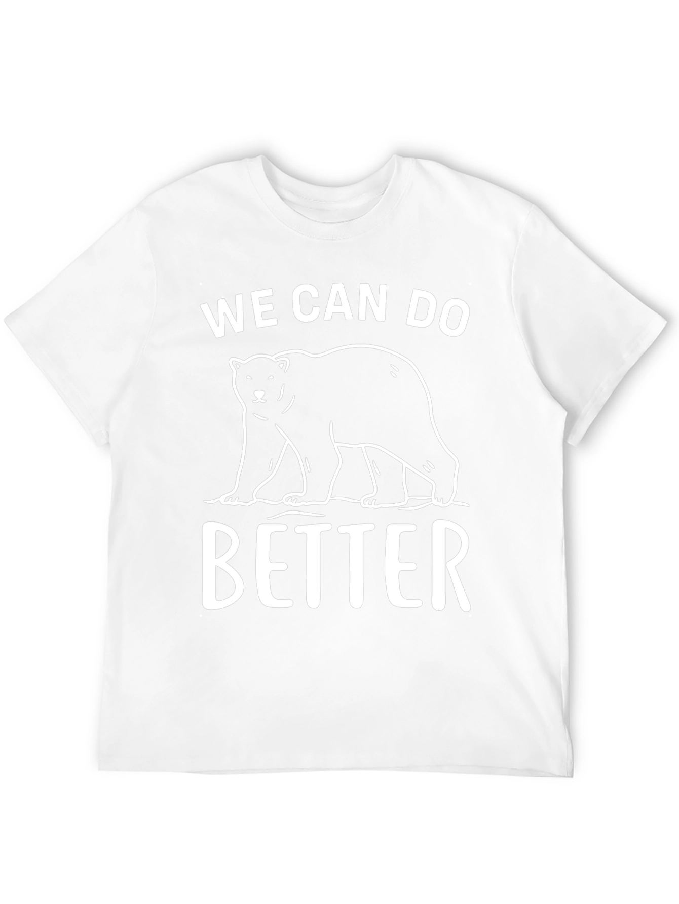 We Can Do Better Bear Graphic T-Shirt
