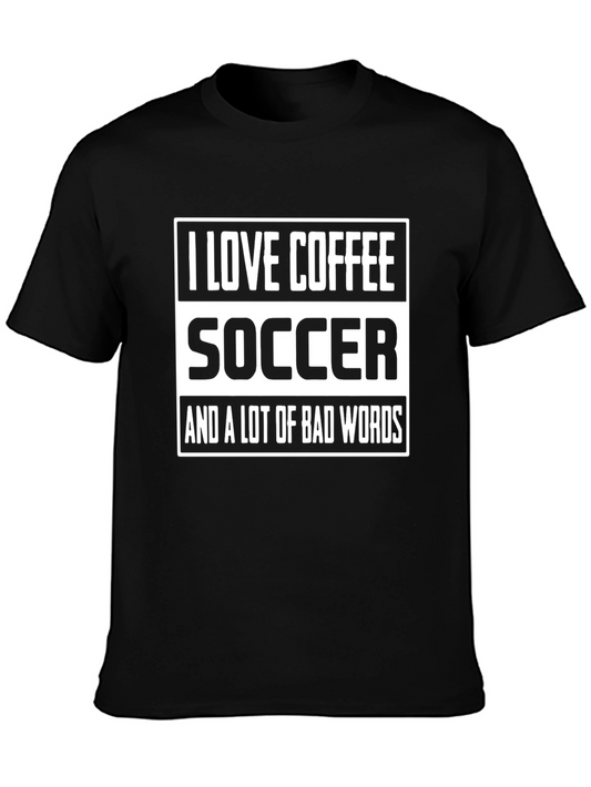 I Love Coffee Soccer Bad Words Graphic Tee