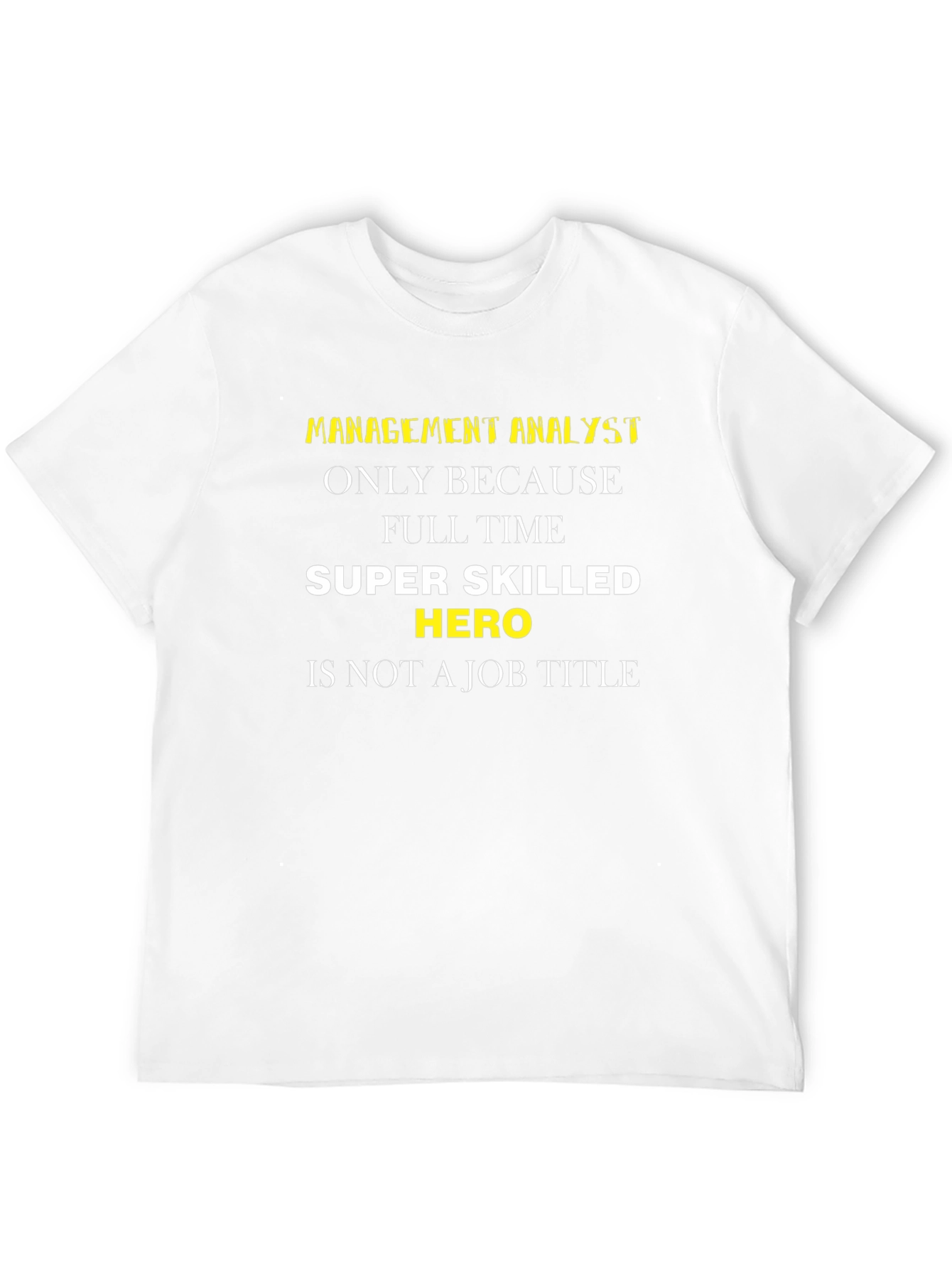 Funny Management Analyst Super Hero T-Shirt