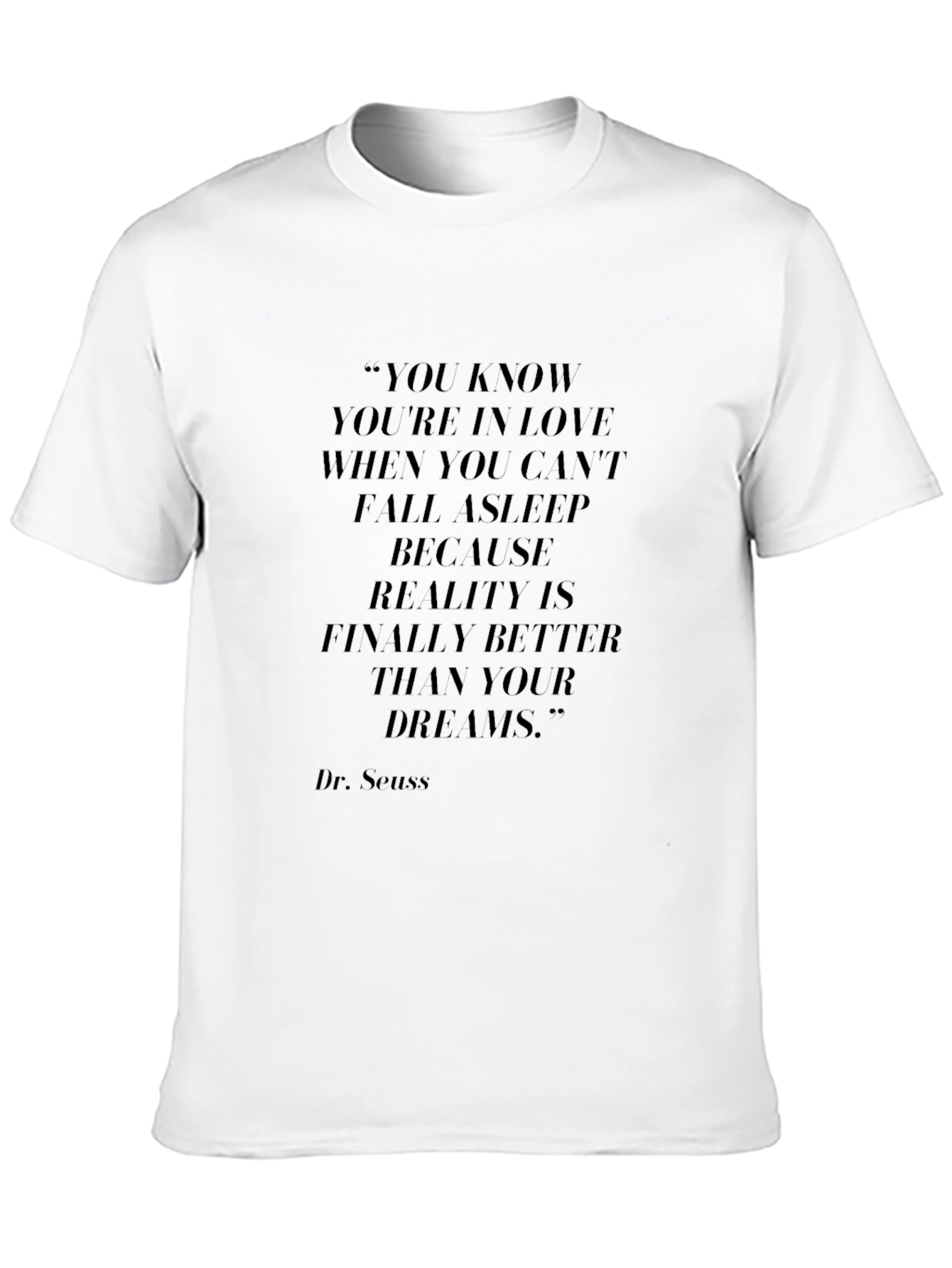 Quote T-Shirt: You Know Youre In Love