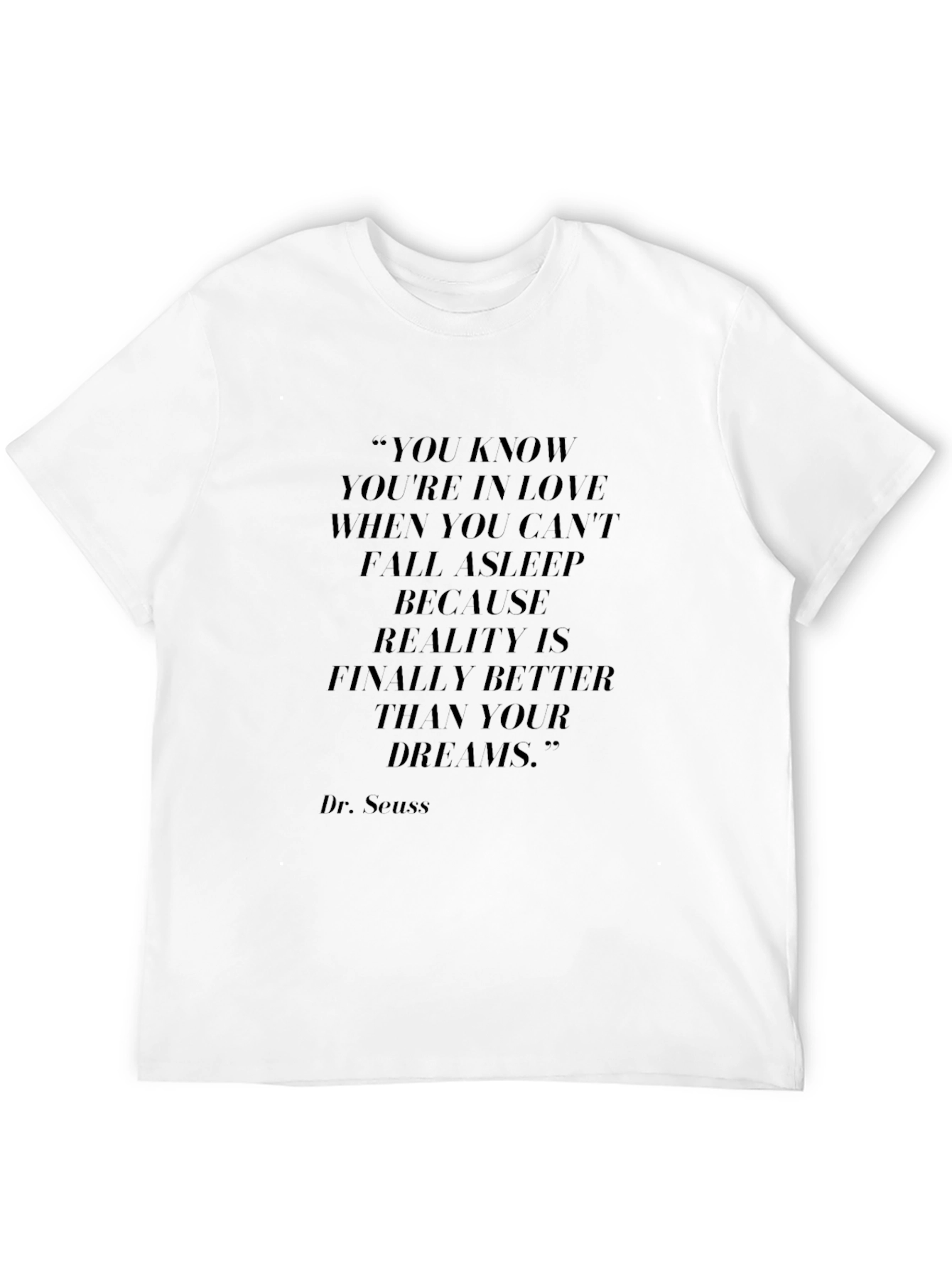 Quote T-Shirt: You Know Youre In Love