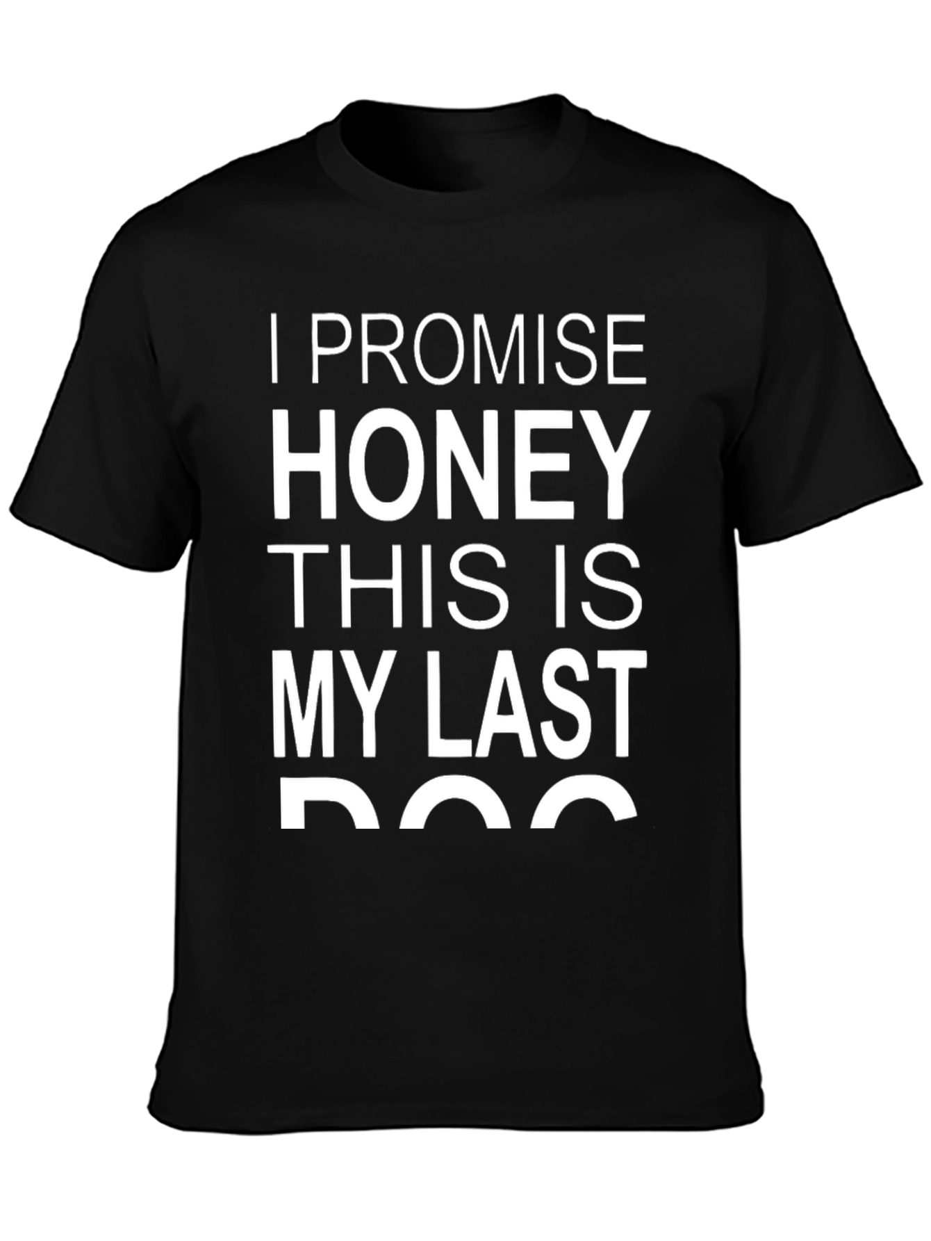 Last Dog T-Shirt Funny Pet Lover Gift