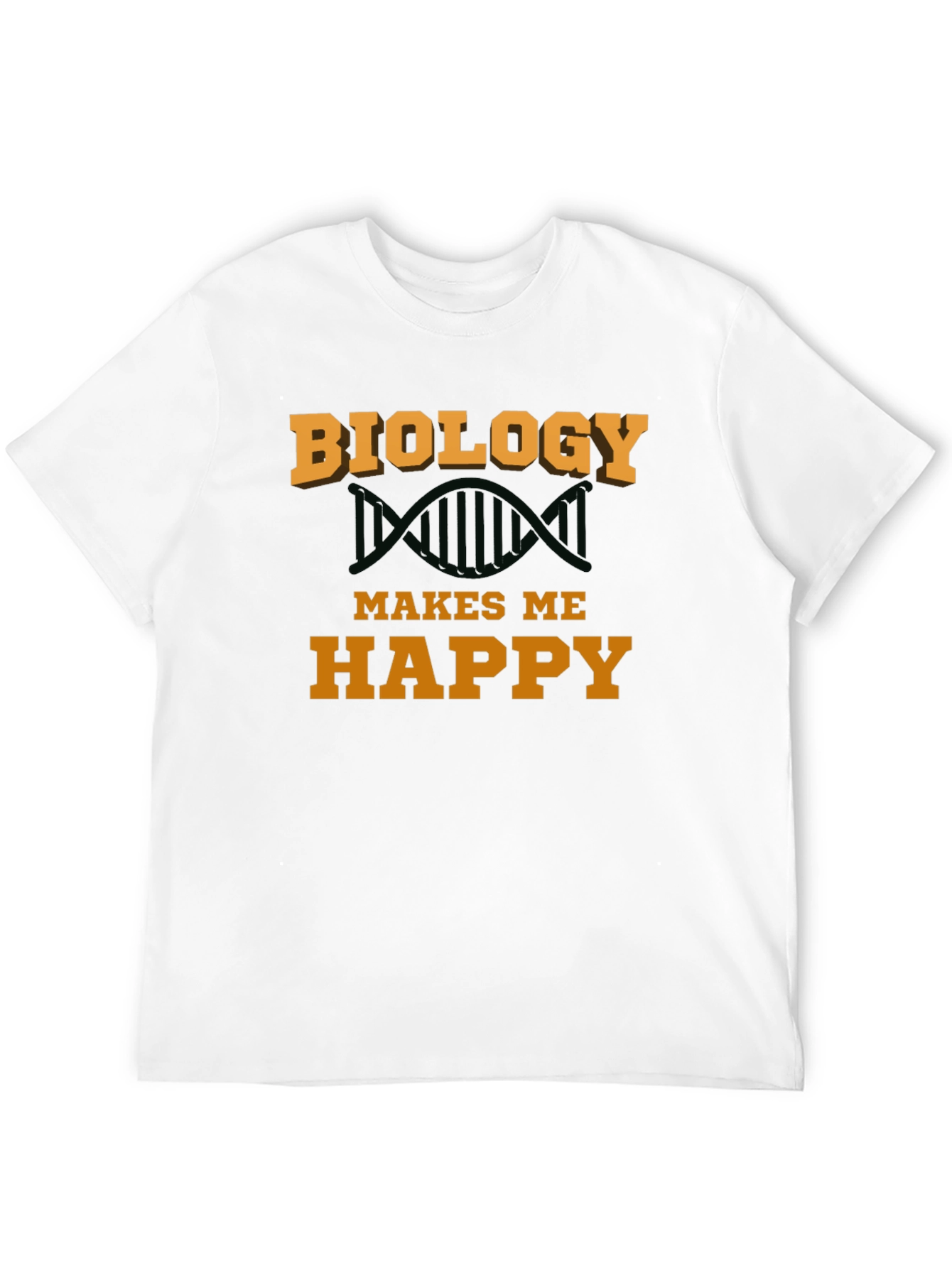 Biology Makes Me Happy T-Shirt