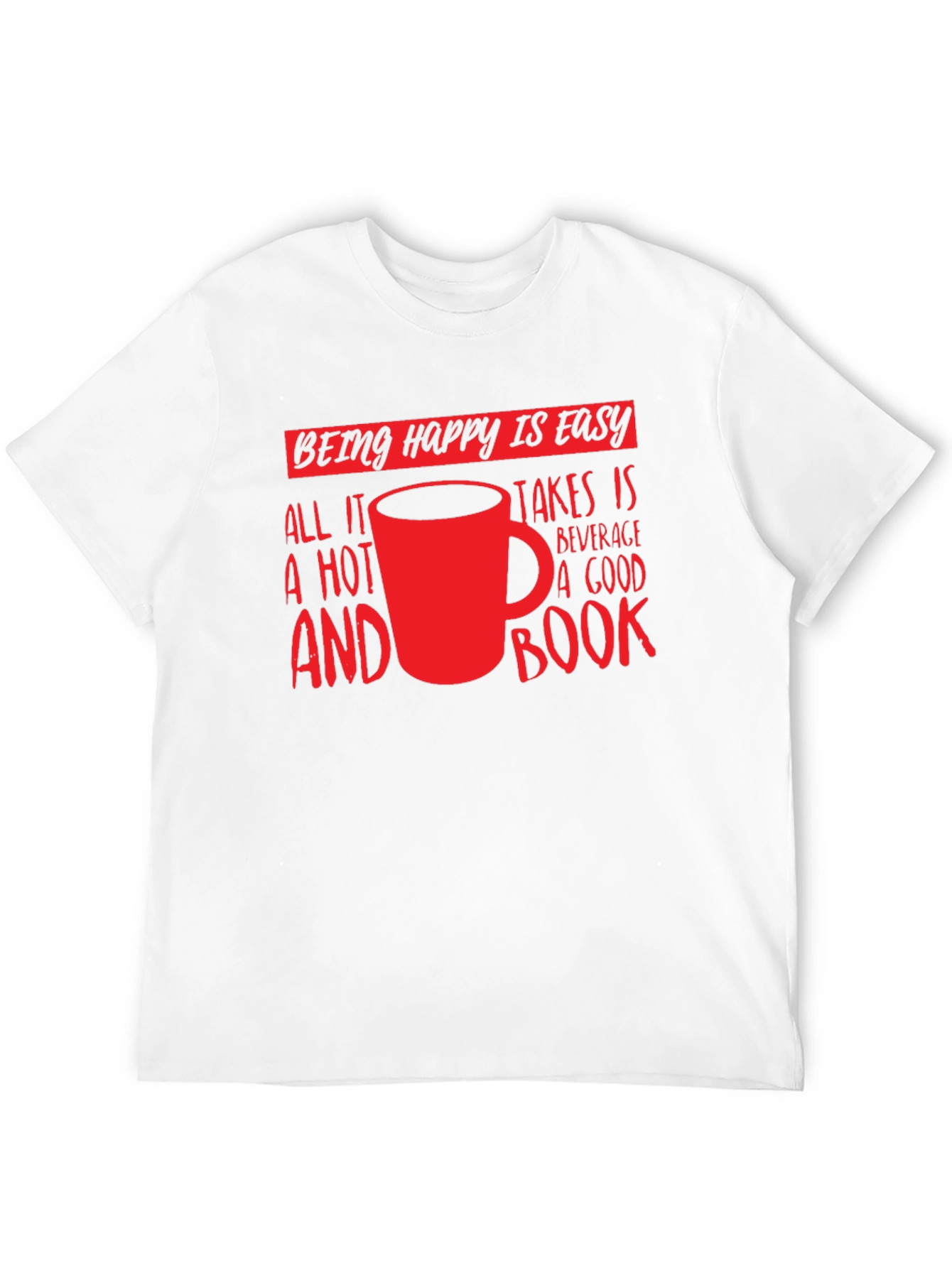 Happy Is Easy T-Shirt: Hot Beverage & Book
