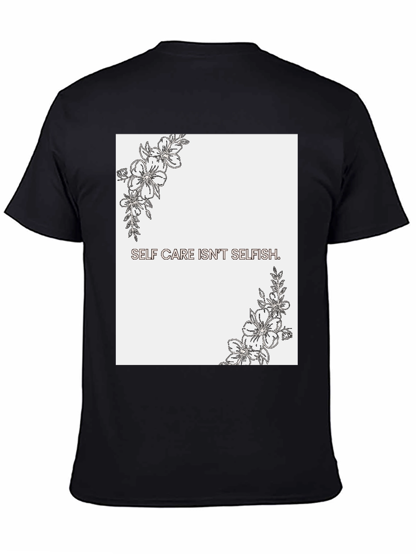 Self Care Isnt Selfish Graphic Tee