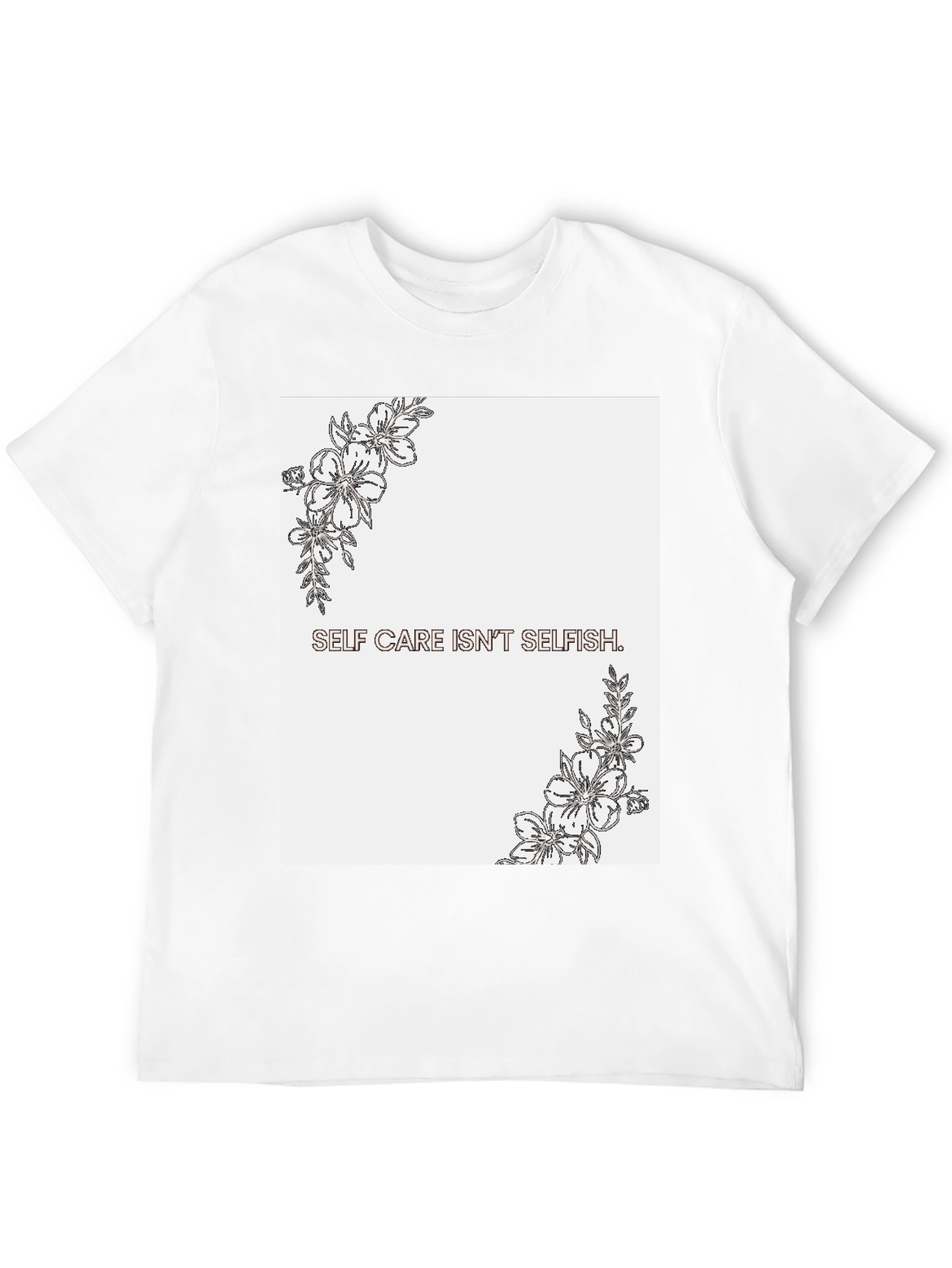 Self Care Isnt Selfish Graphic Tee