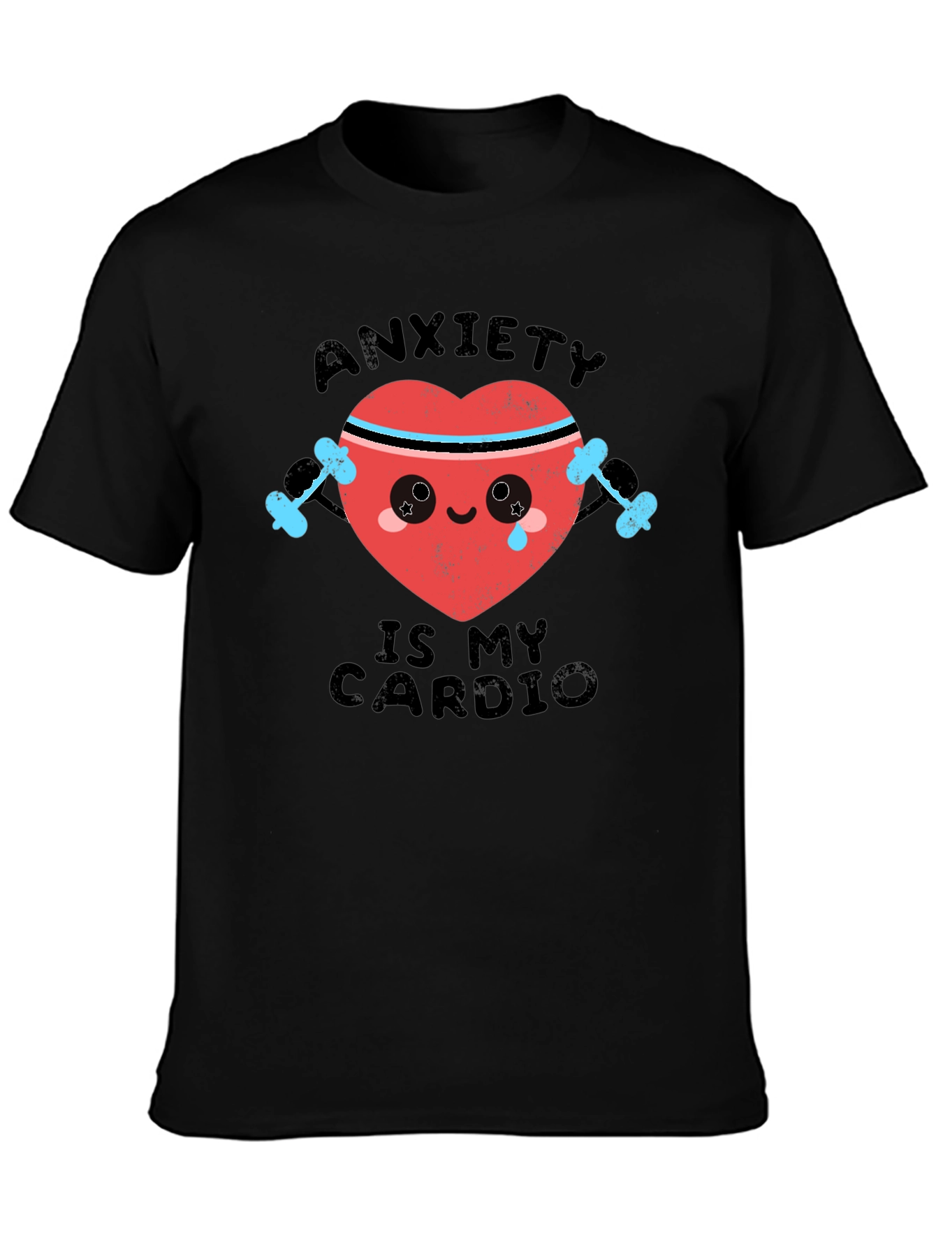 Anxiety Is My Cardio Funny Workout T-Shirt
