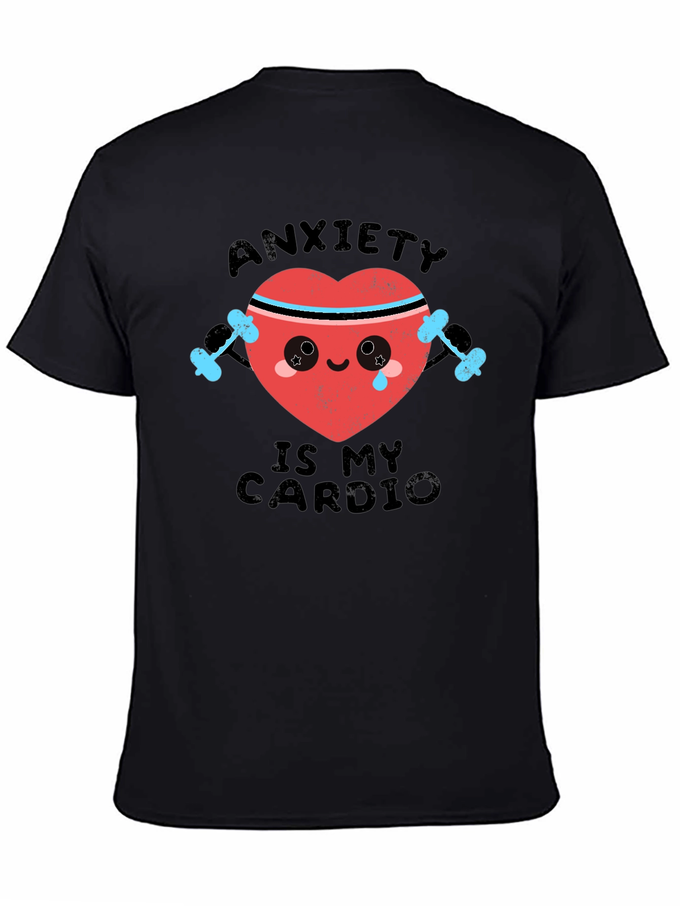 Anxiety Is My Cardio Funny Workout T-Shirt