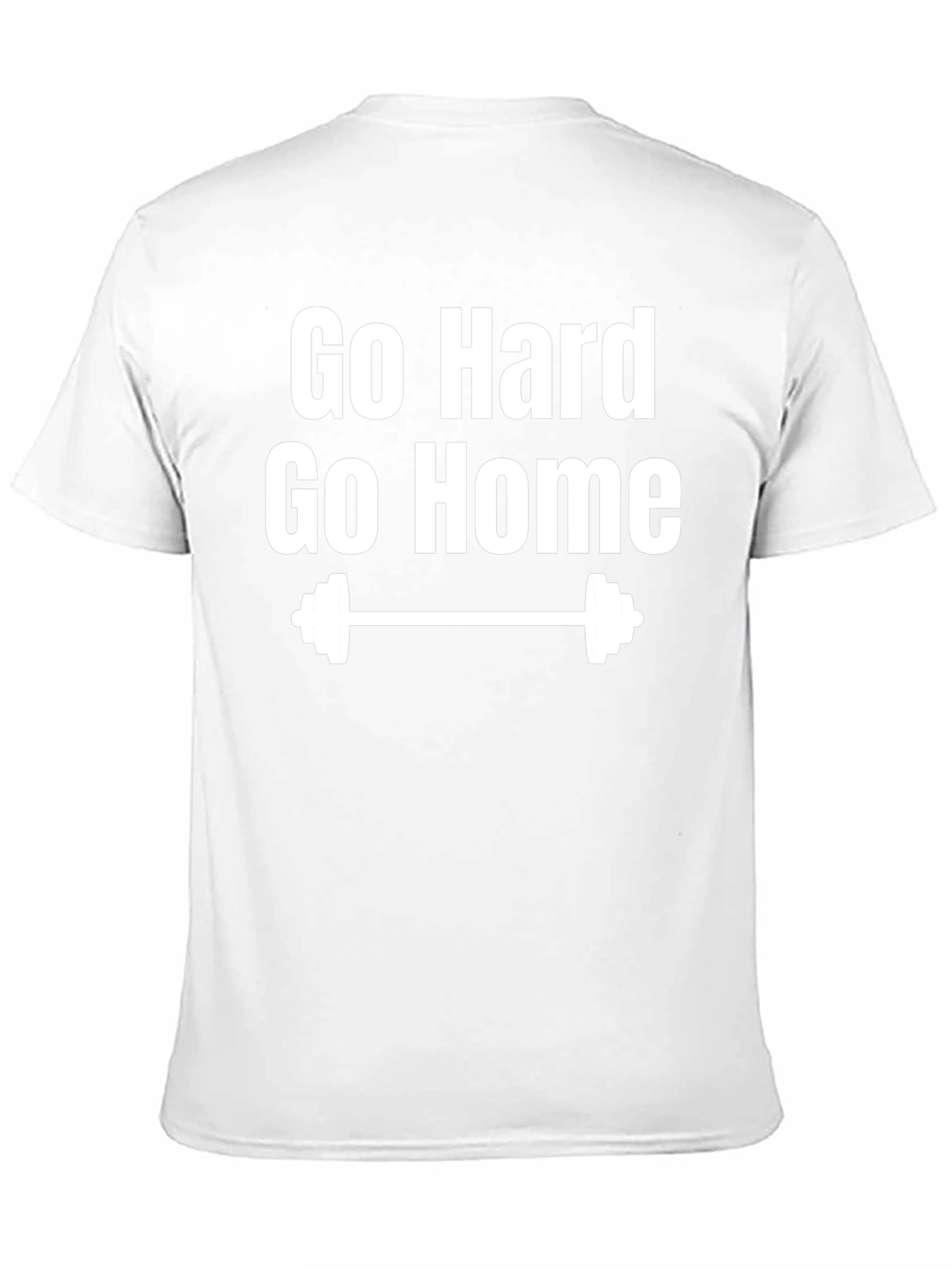 Go Hard or Go Home Gym T-Shirt