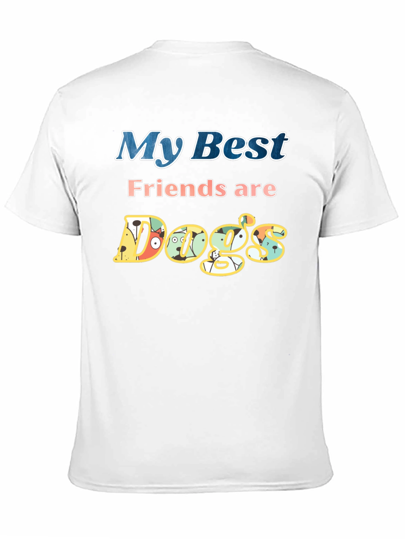 My Best Friends are Dogs T-Shirt