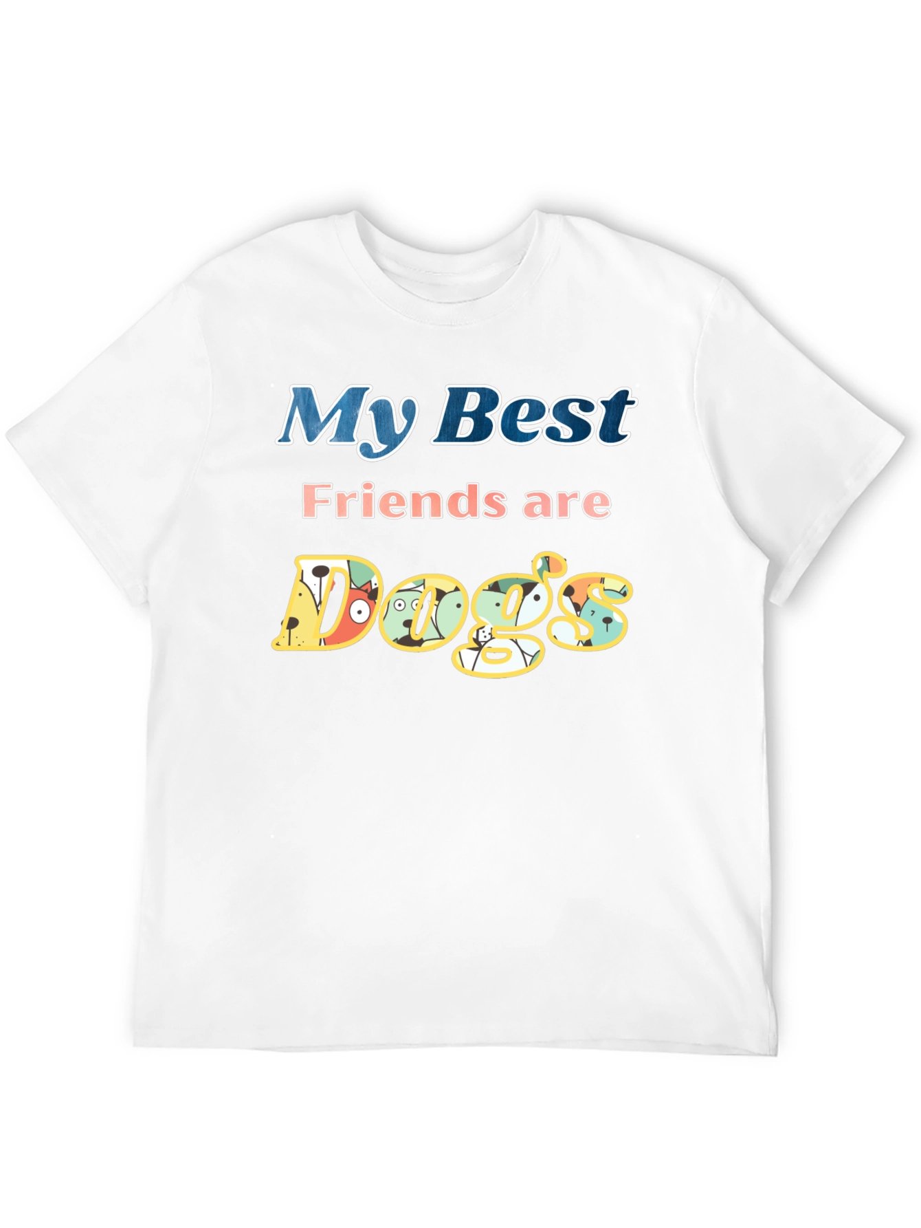 My Best Friends are Dogs T-Shirt