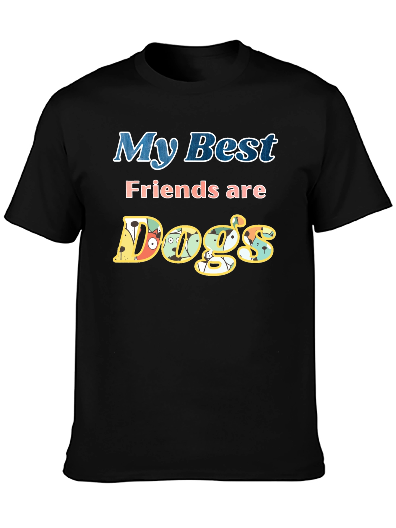 My Best Friends are Dogs T-Shirt