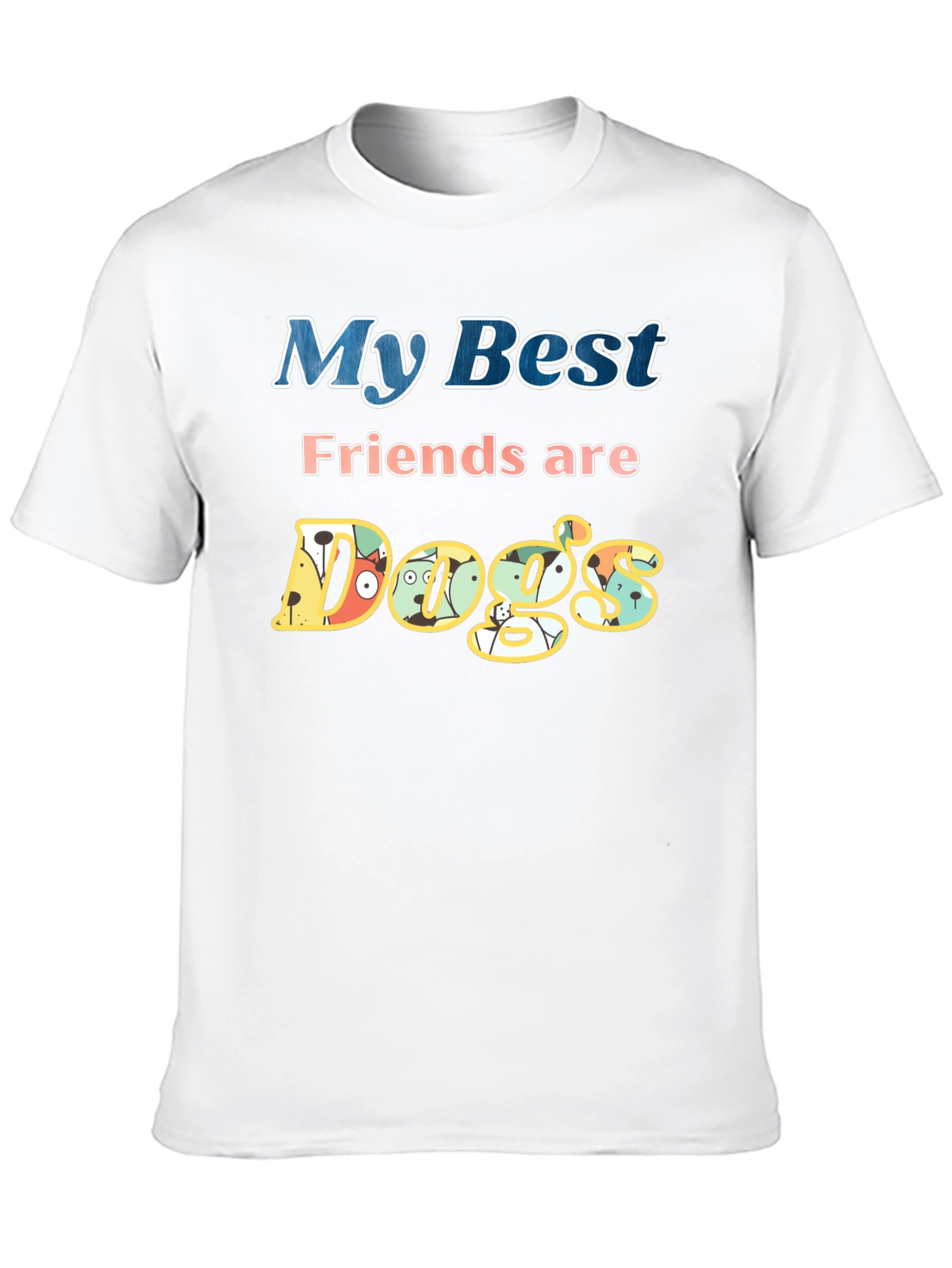 My Best Friends are Dogs T-Shirt