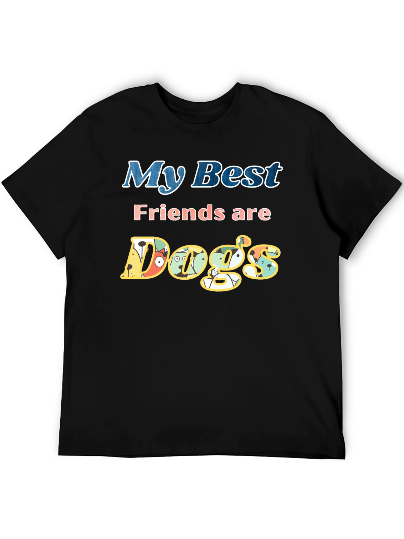 My Best Friends are Dogs T-Shirt